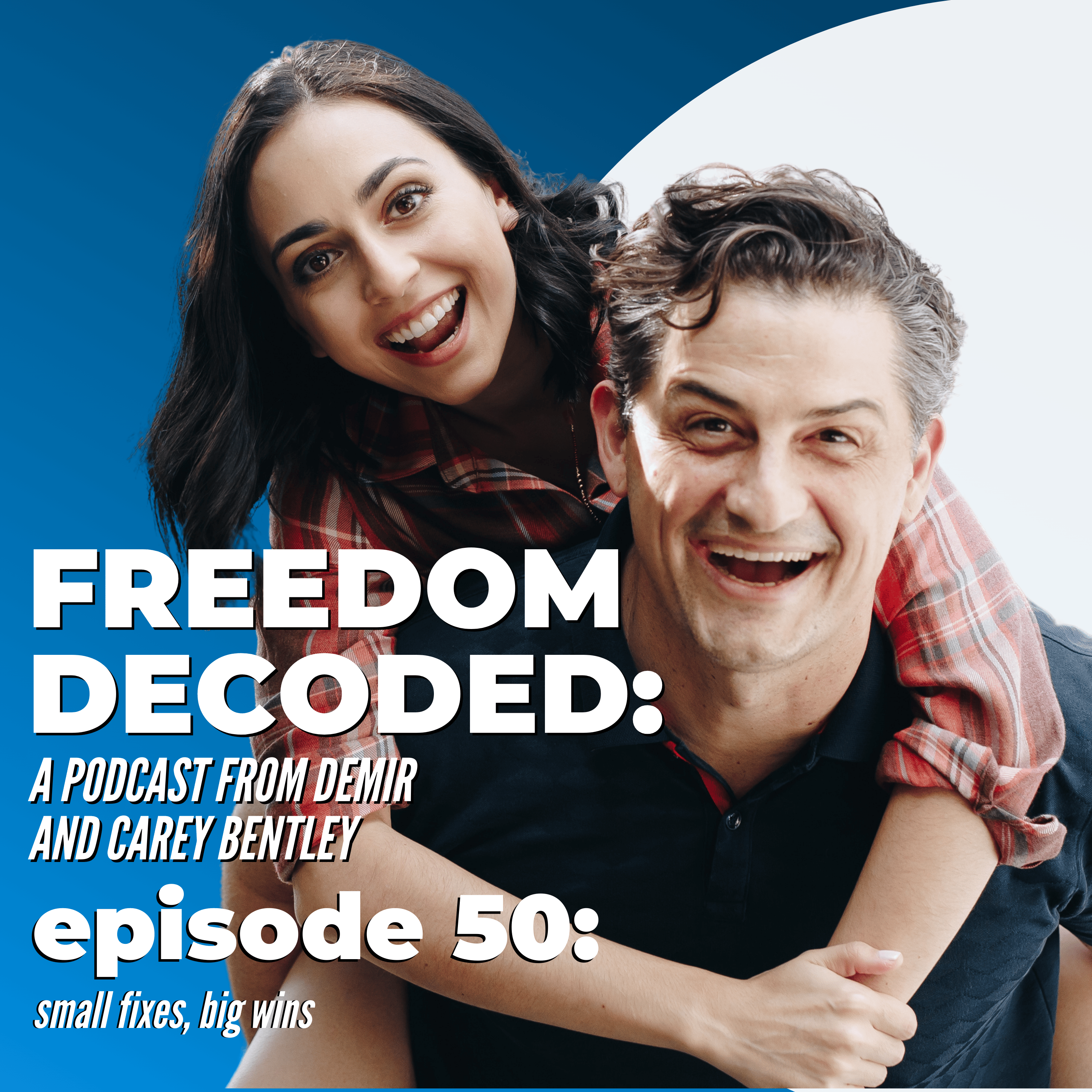 Freedom Decoded: A Podcast From Demir And Carey Bentley