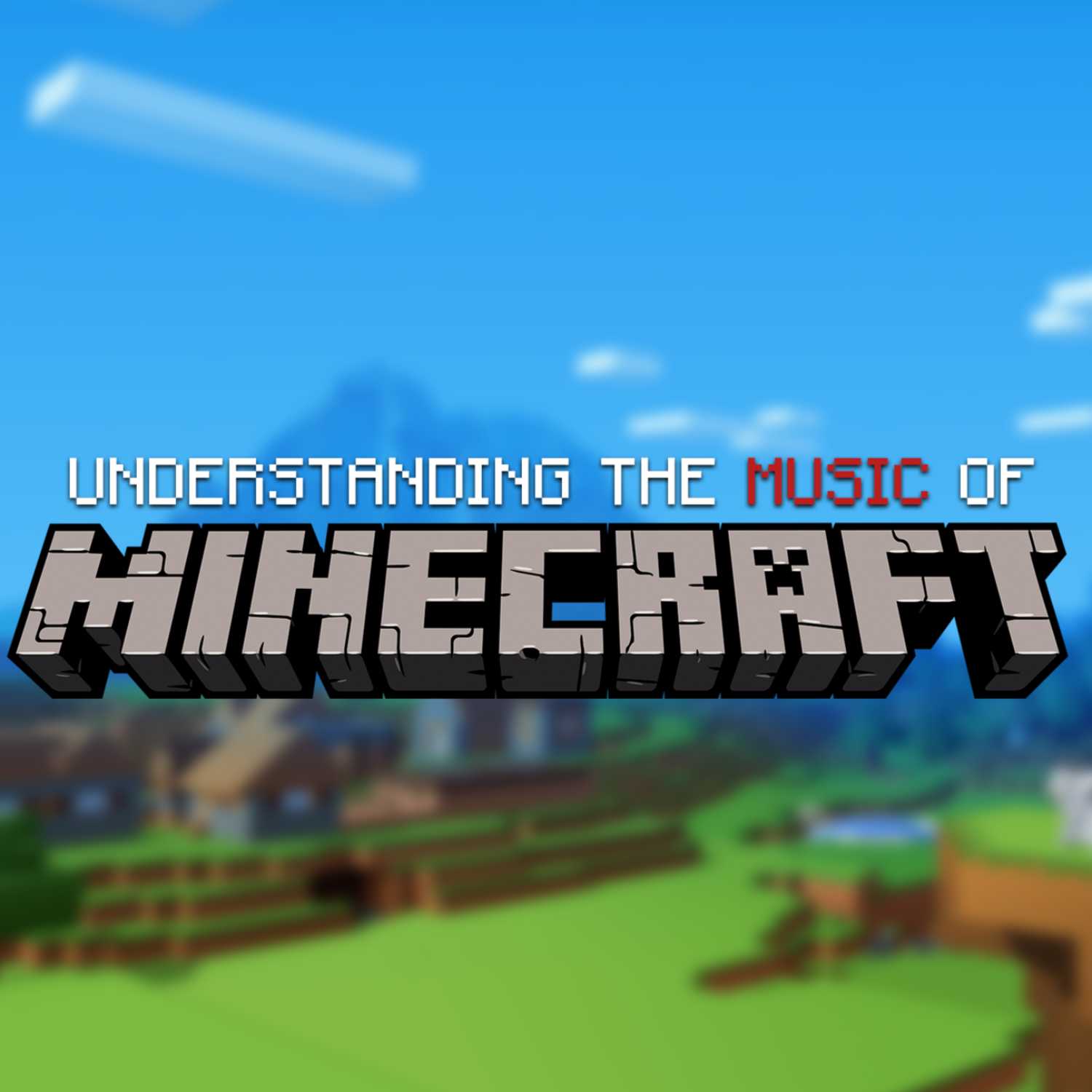 Understanding the Music of Minecraft episode artwork