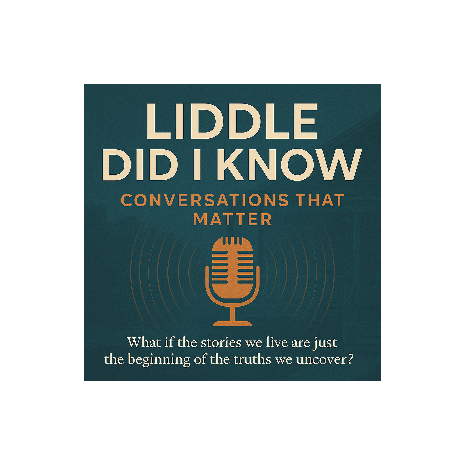 Liddle Did I Know: Conversations That Matter