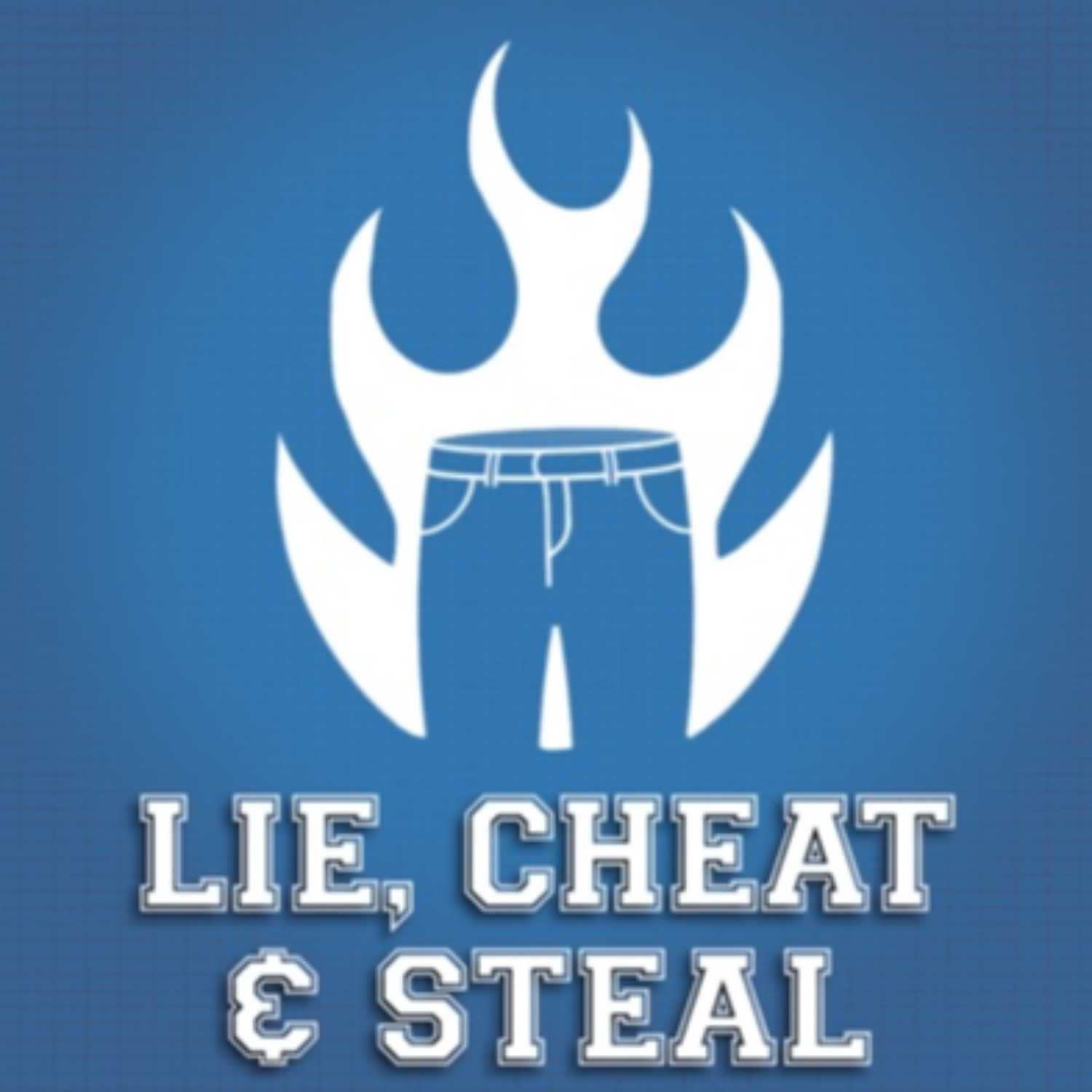 Lie, Cheat & Steal