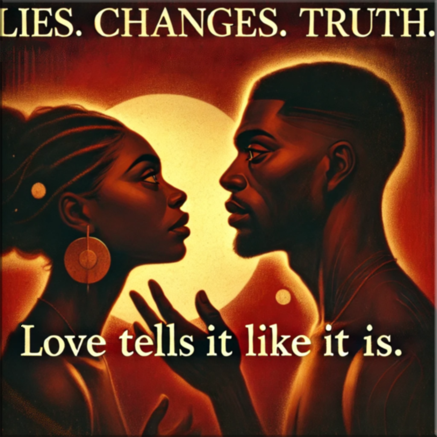 Episode 21- Love Tells it Like it Is