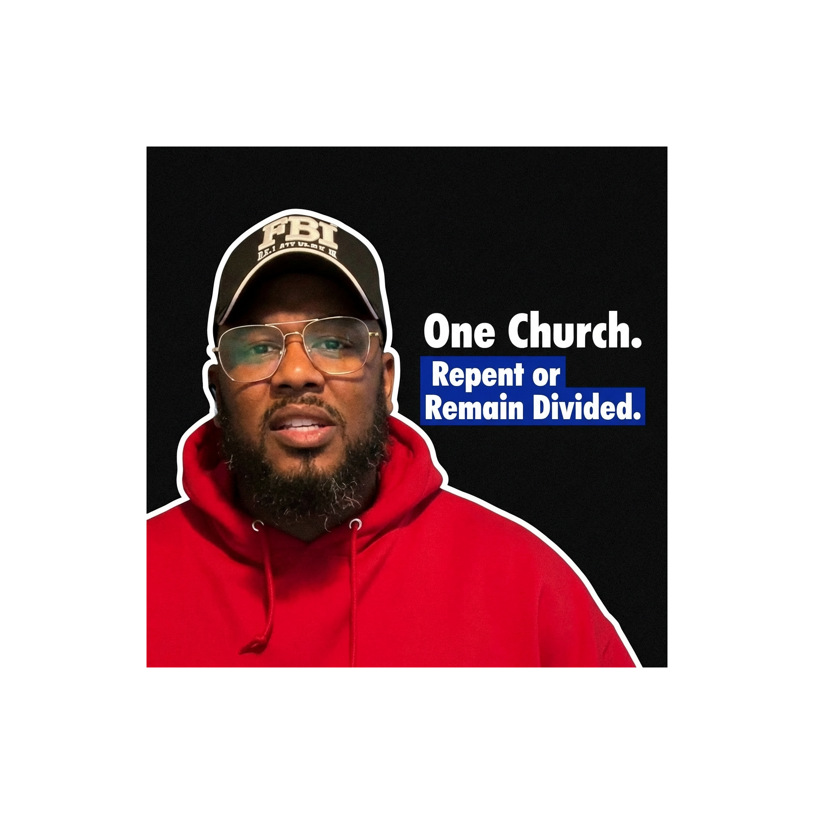 One Church. Repent or Remain Divided.