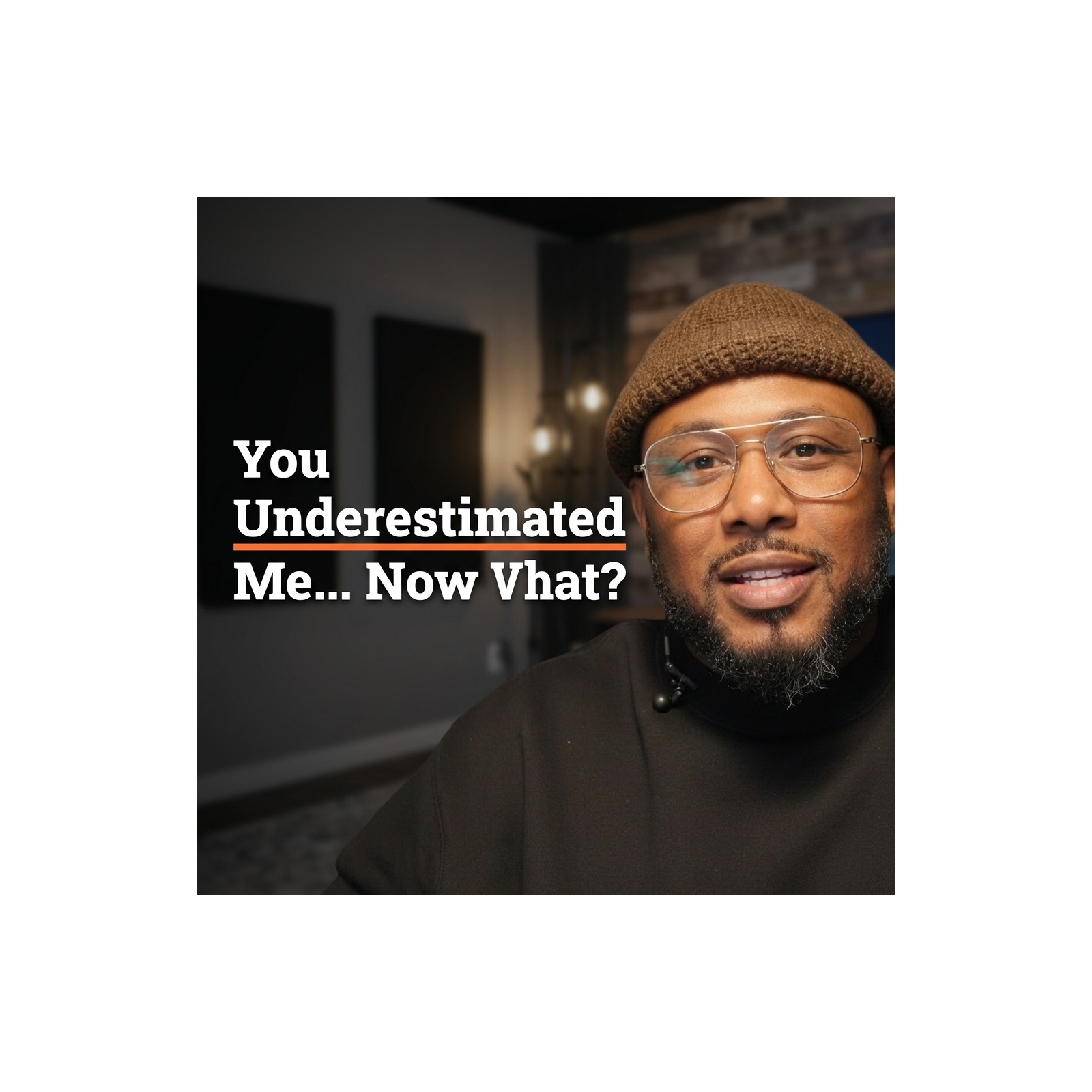 You Underestimated Me… Now What?