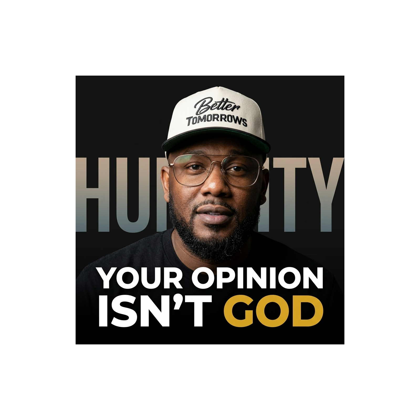 Your Opinion Isn't God