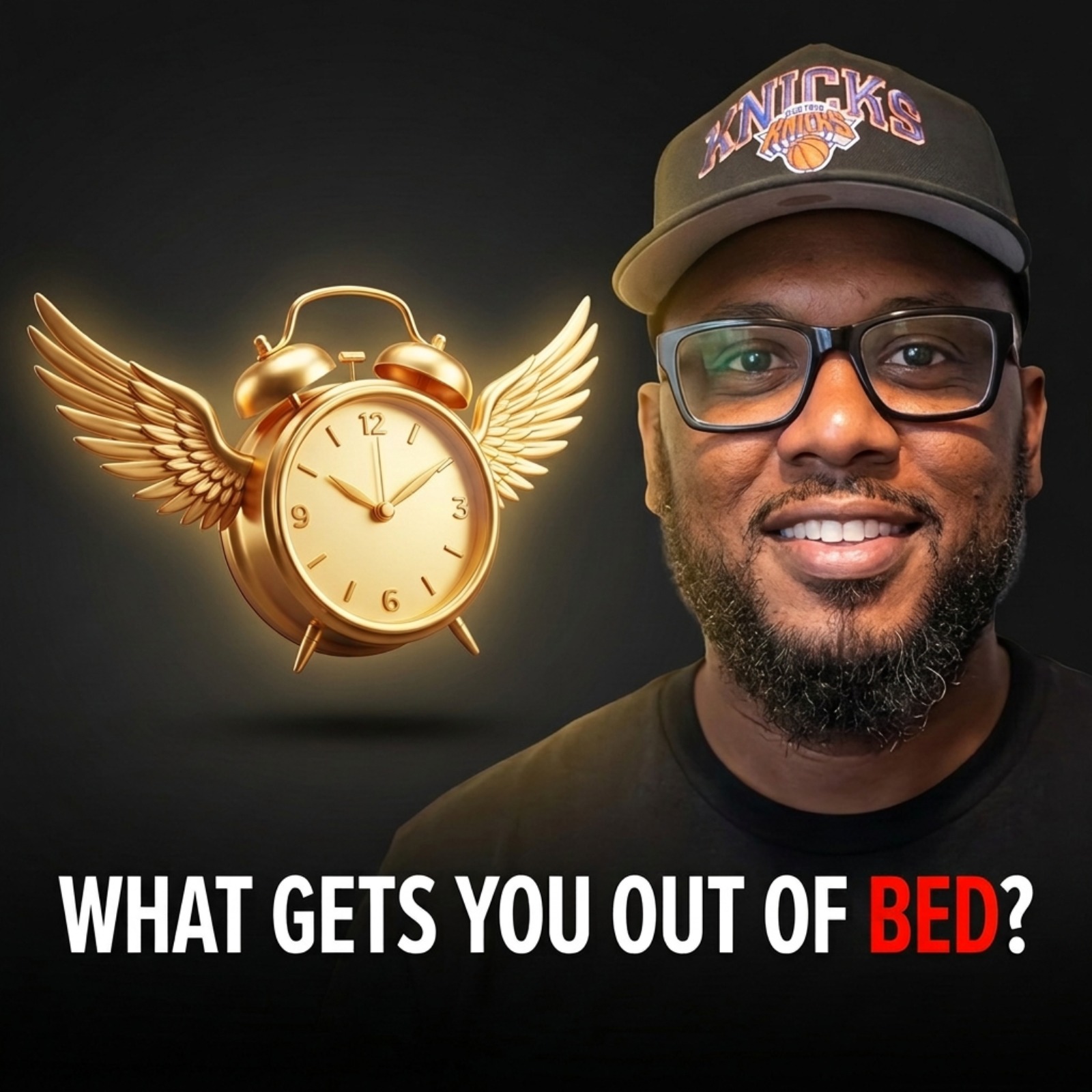 WHAT GETS YOU OUT OF BED? episode artwork