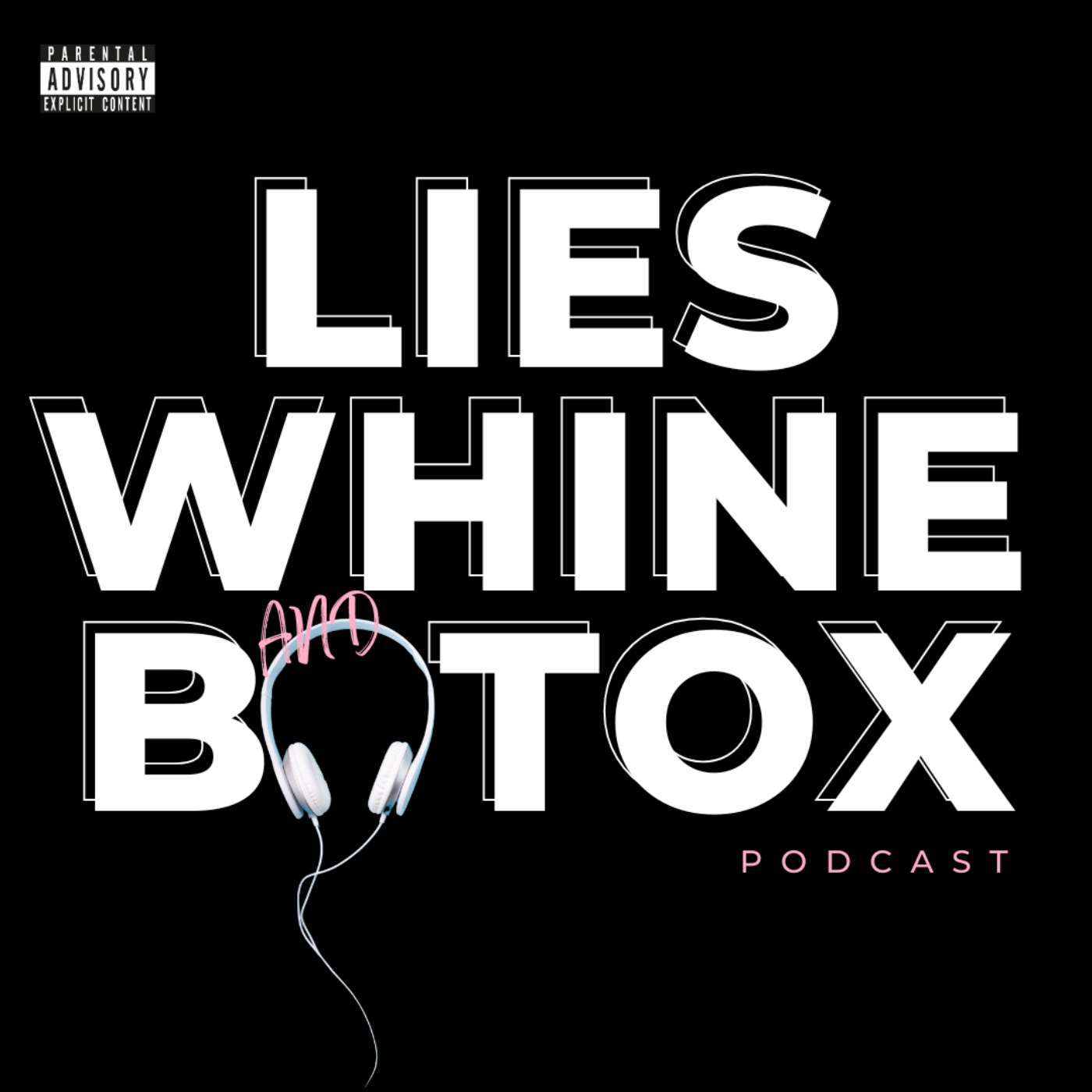 Lies Whine & Botox podcast artwork