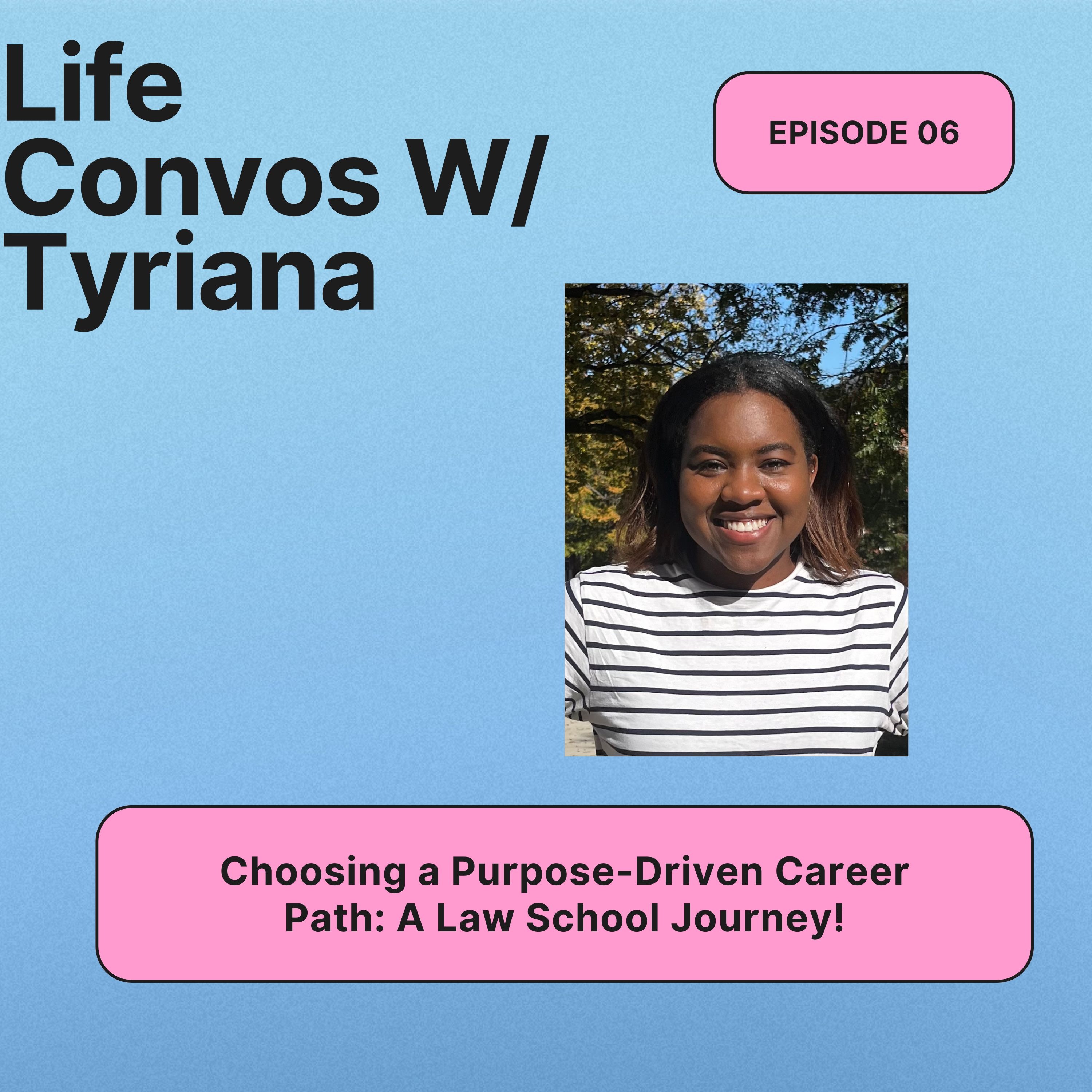Choosing a Purpose-Driven Career Path: A Law School Journey! episode artwork