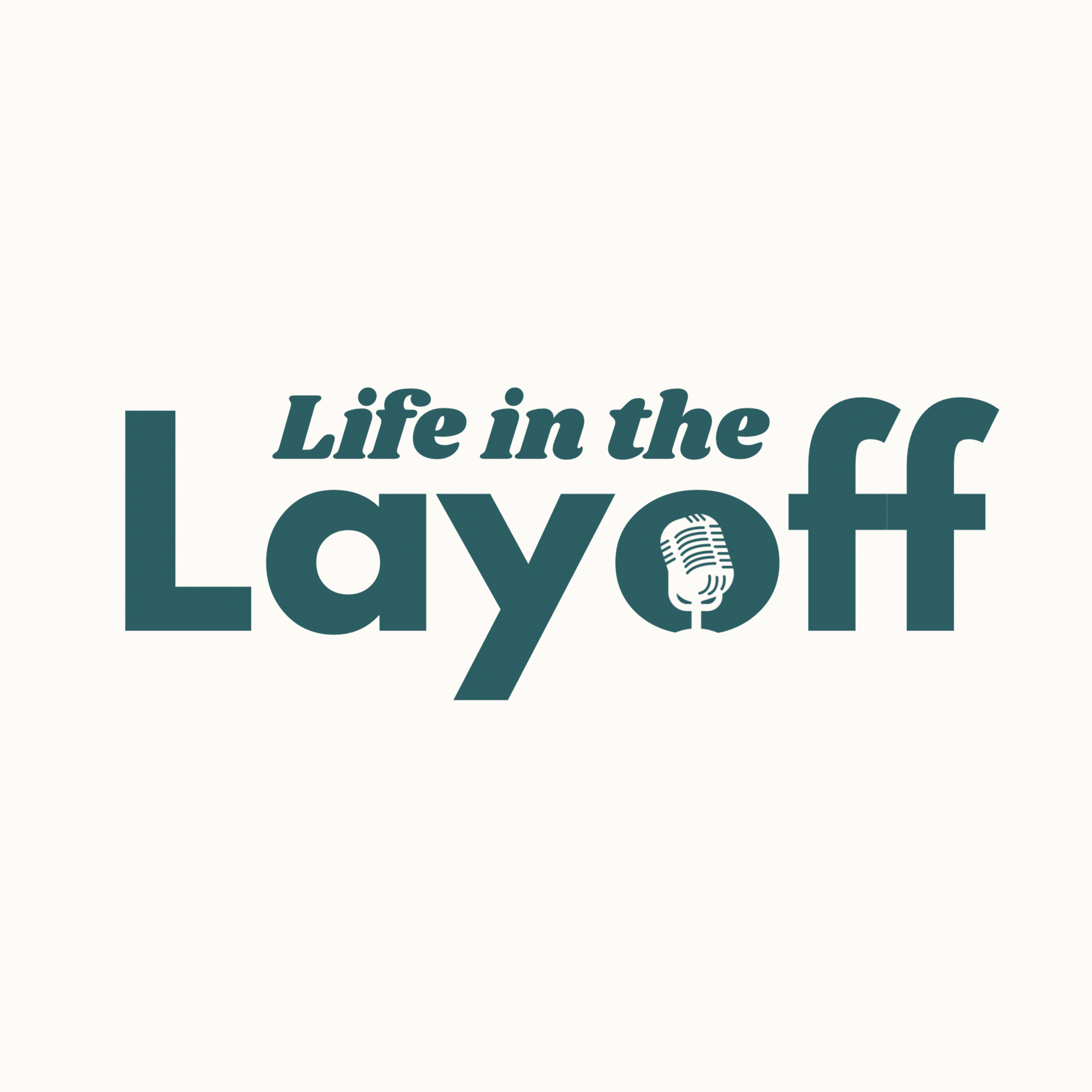 Life in the Layoff