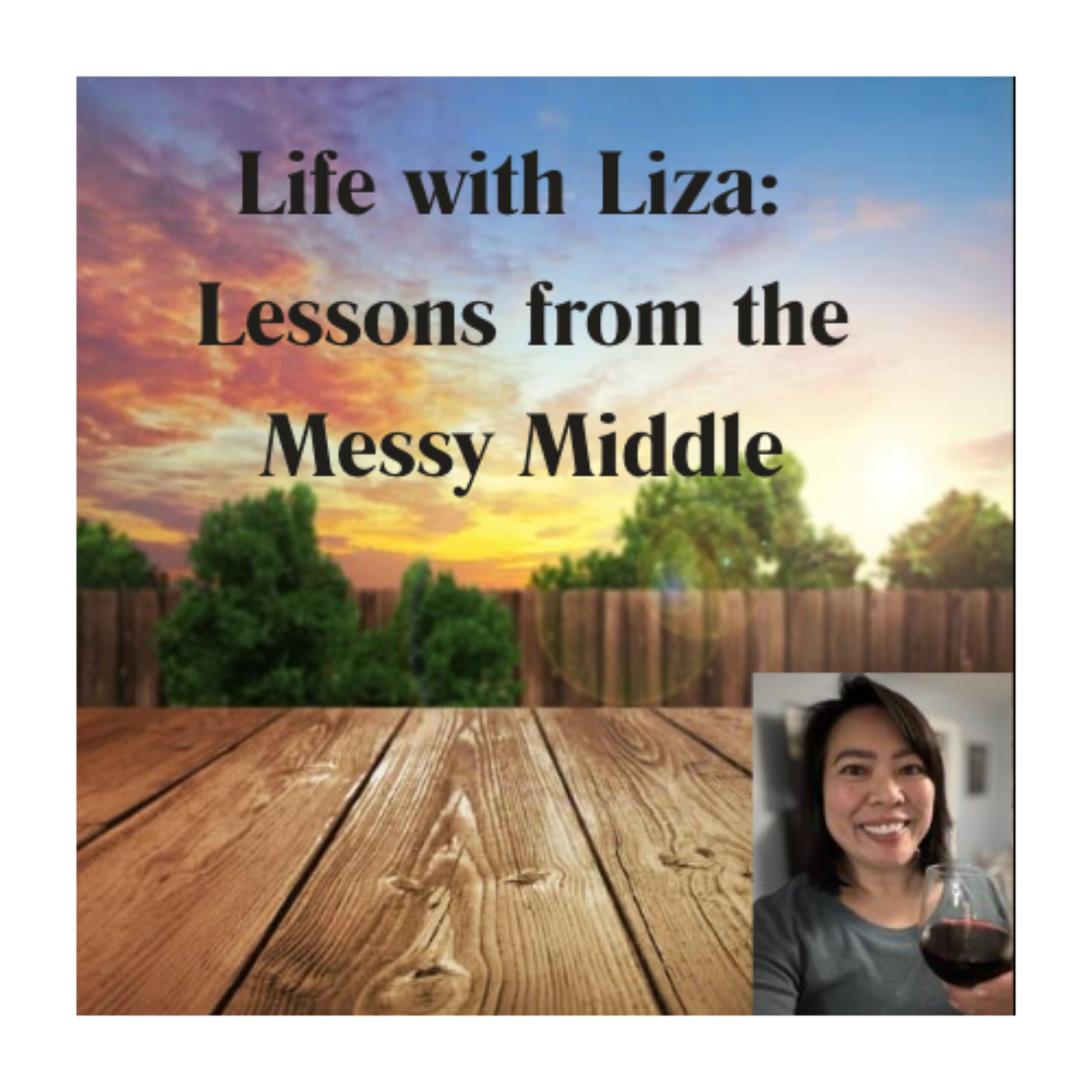 Life with Liza: Lessons from the Messy Middle
