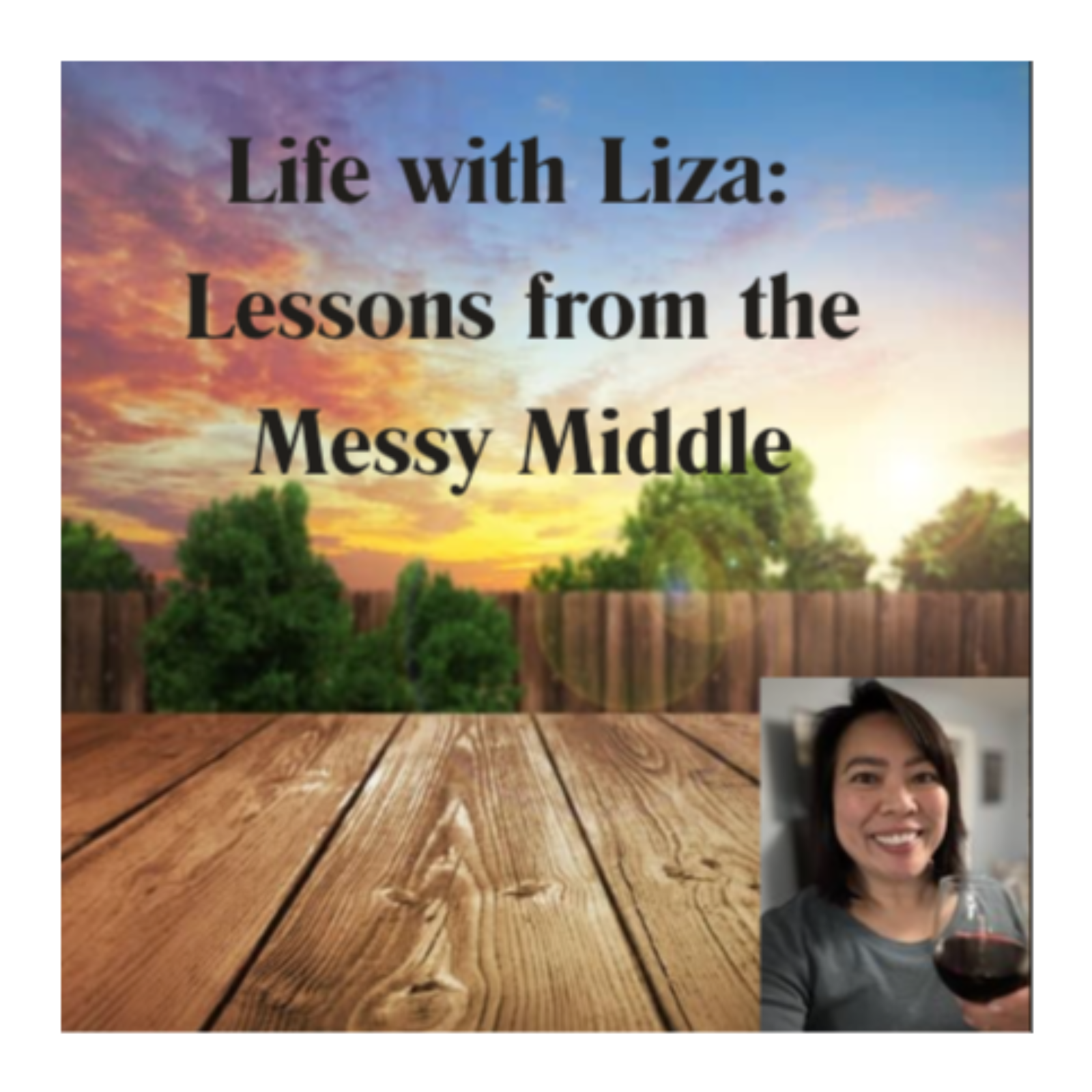 Life with Liza: Lessons from the Messy Middle