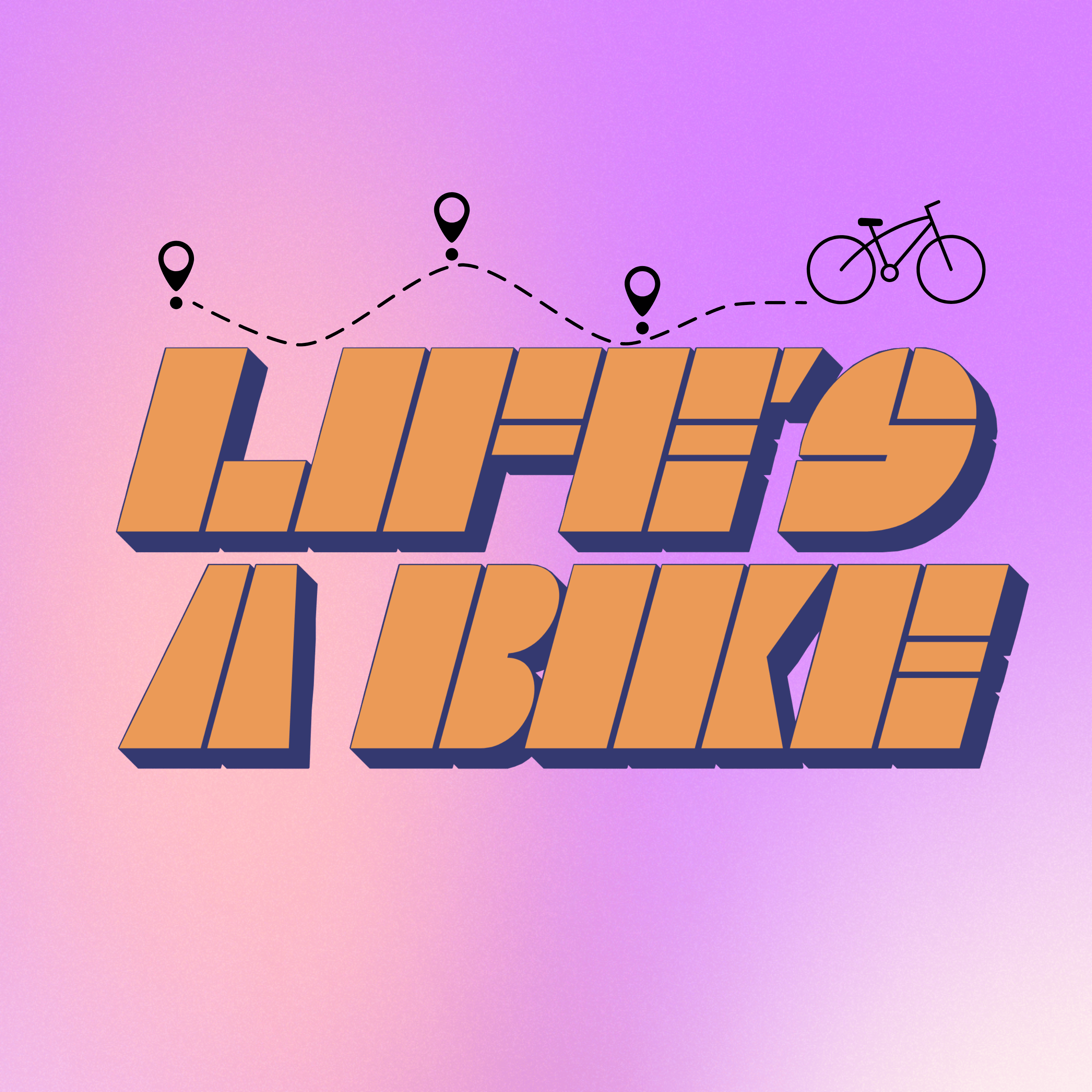 Life's A Bike 