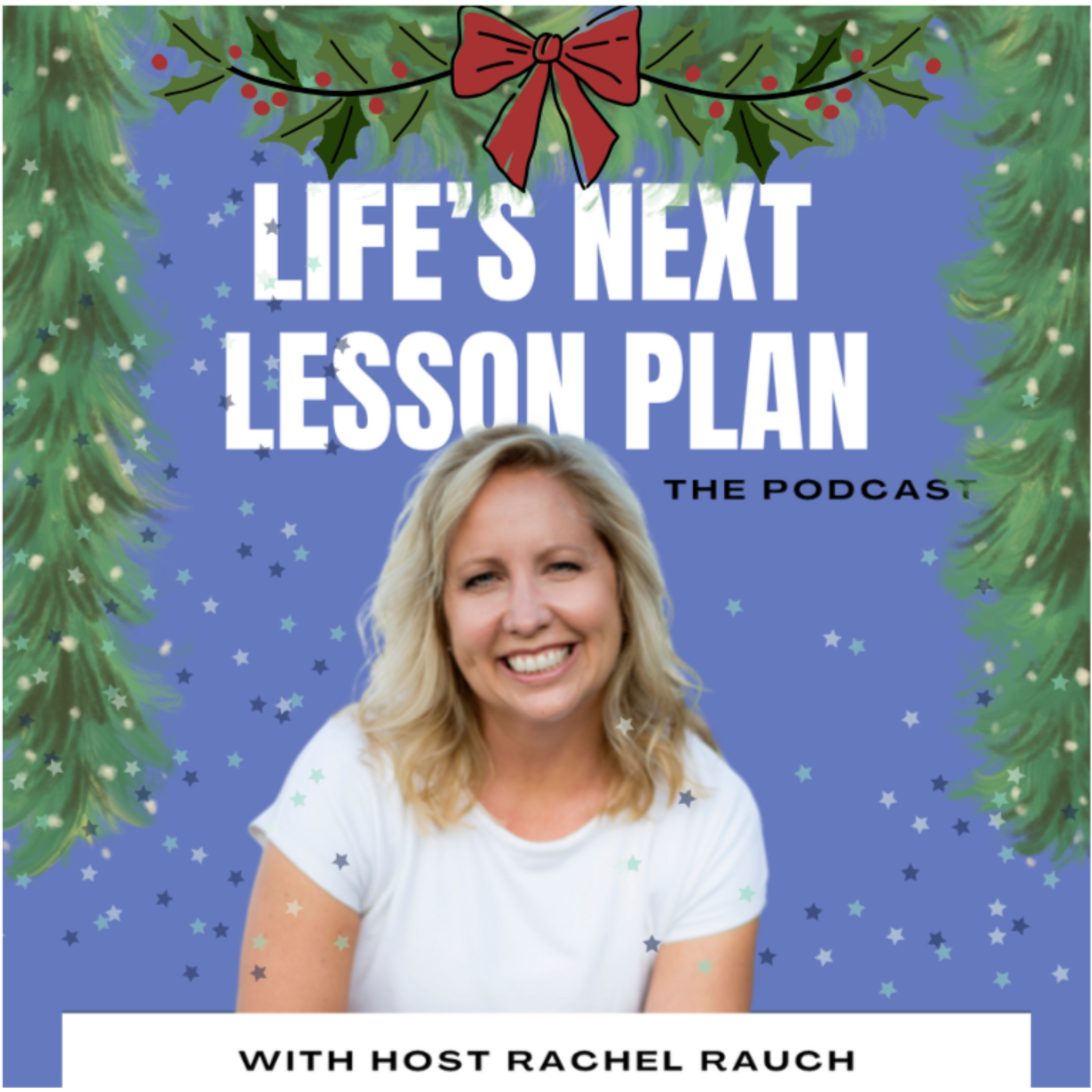 Life’s Next Lesson Plan Podcast