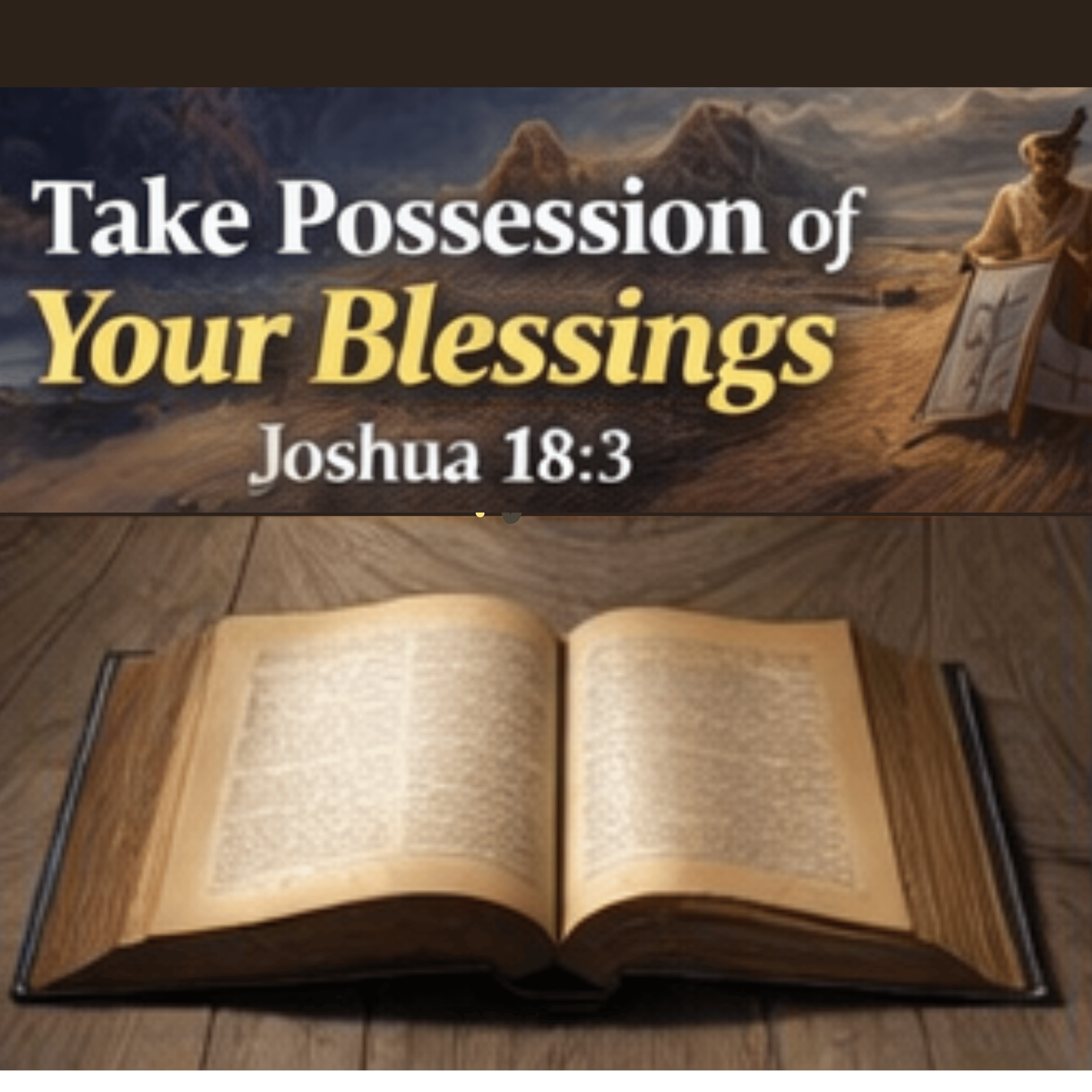 Take Possession of Your Blessings Joshua 18:3 episode artwork
