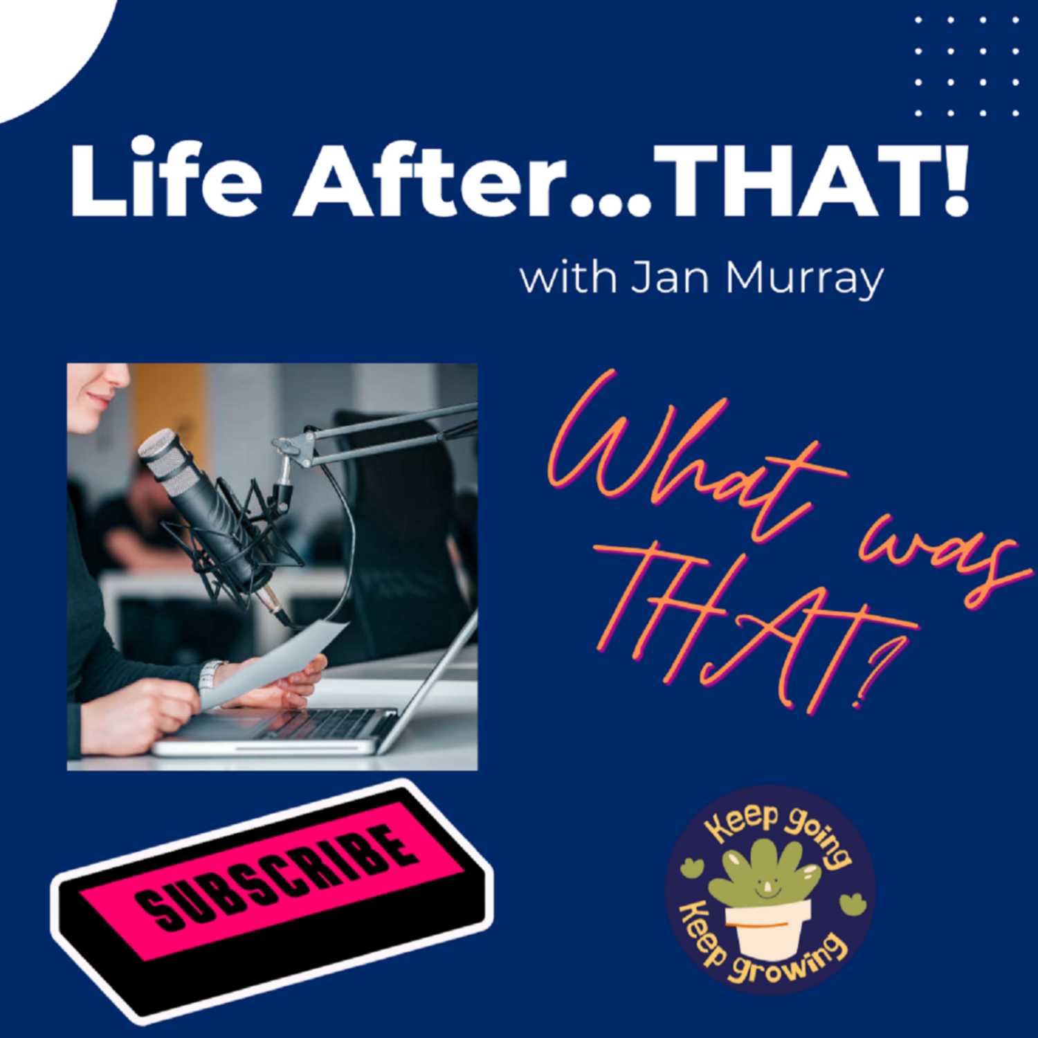 Life After. . .THAT!