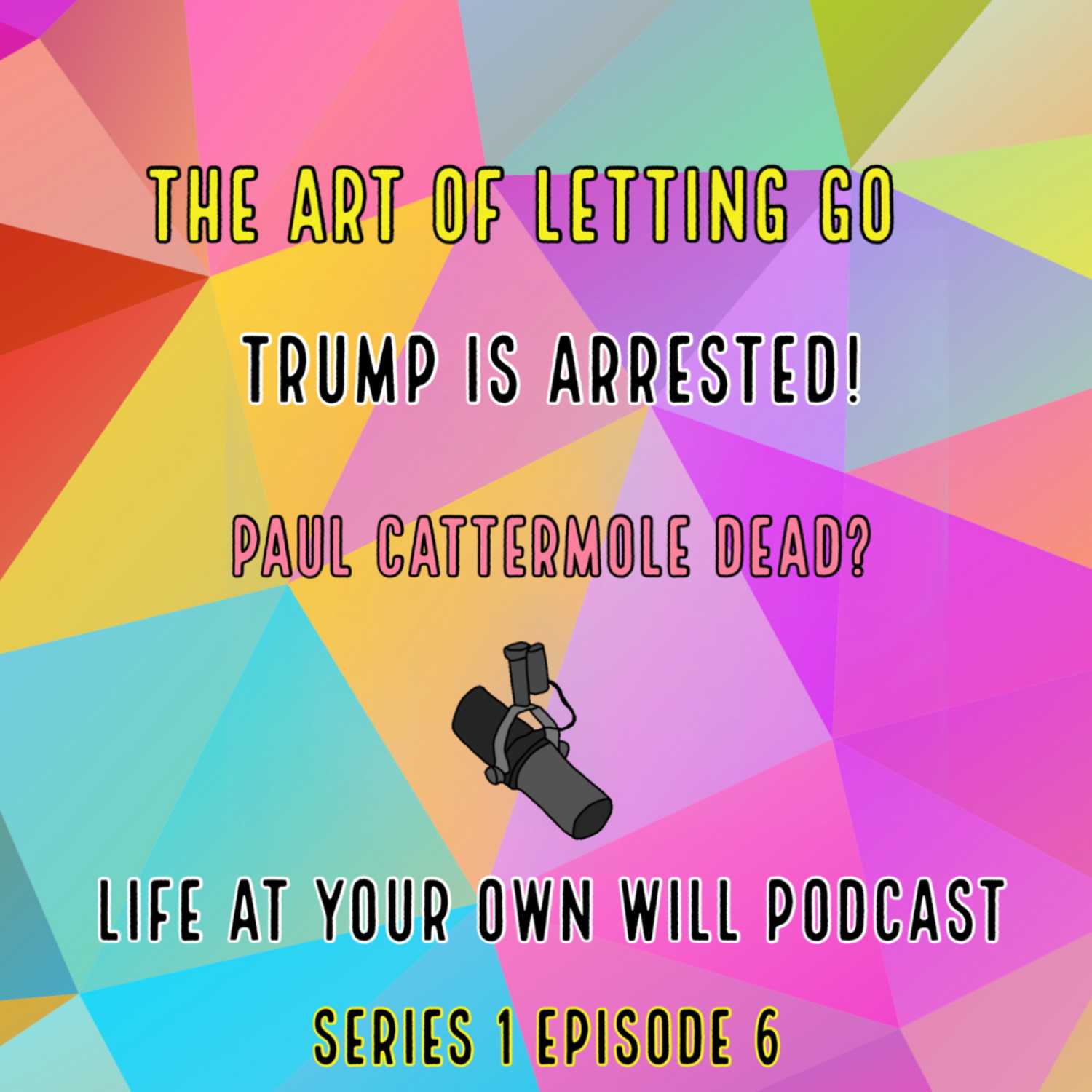 Life At Your Own Will Podcast