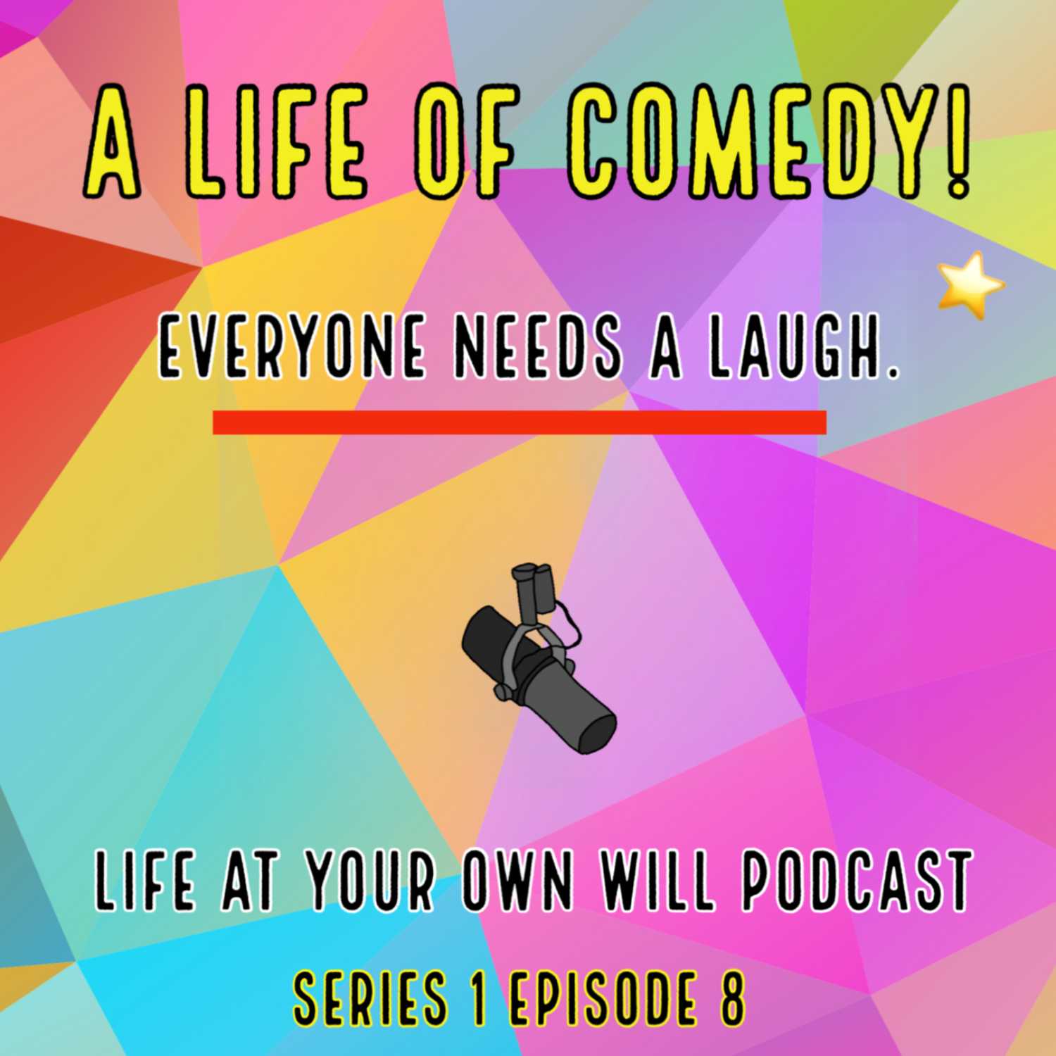Life At Your Own Will Podcast