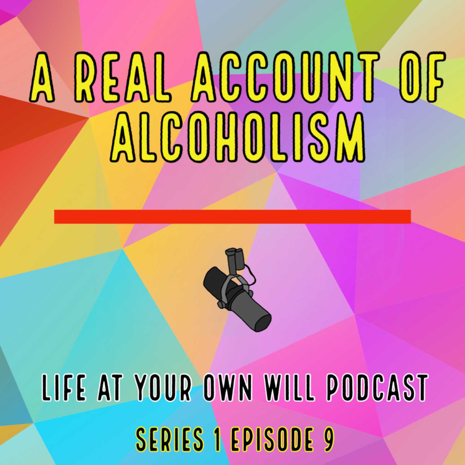 Life At Your Own Will Podcast