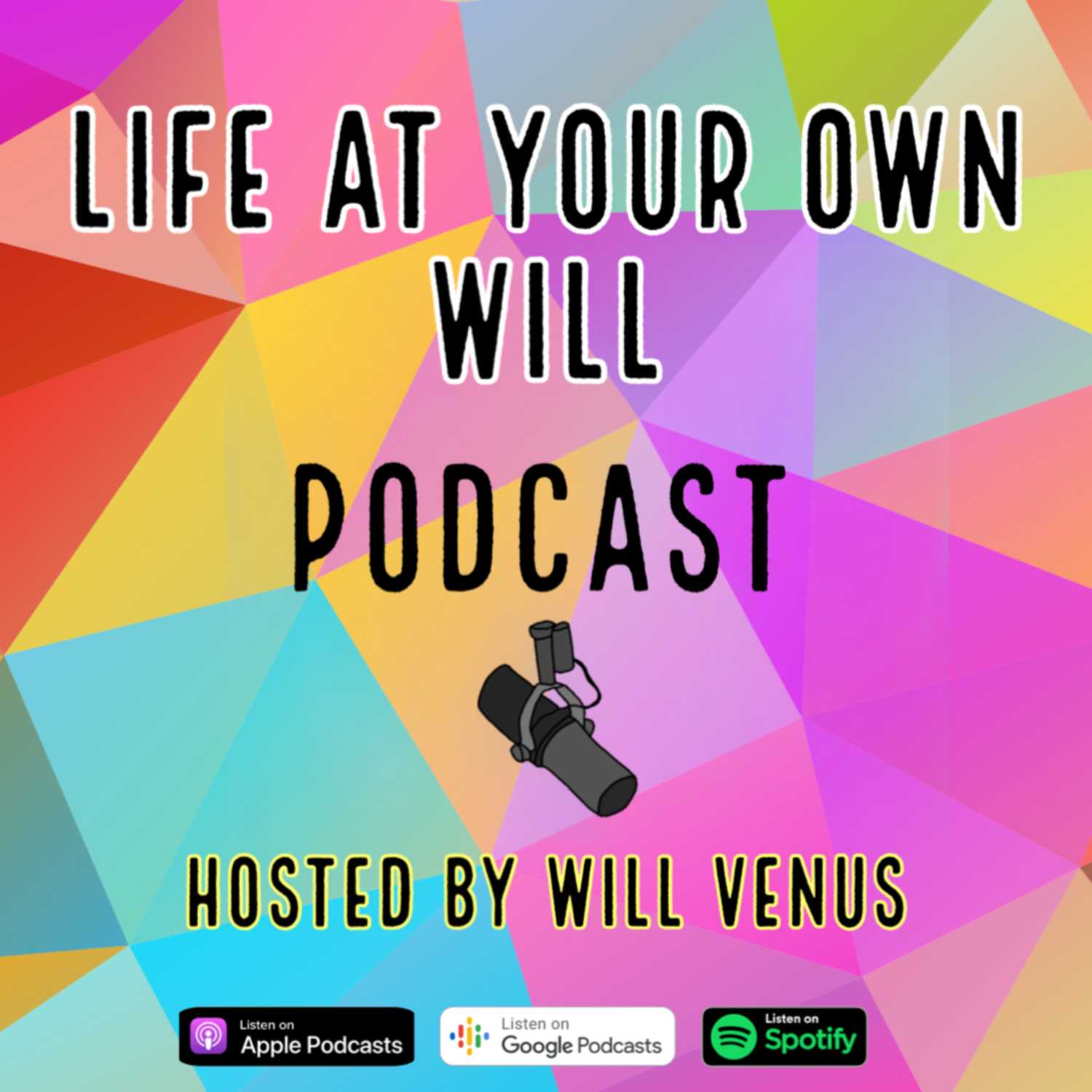 Life At Your Own Will Podcast