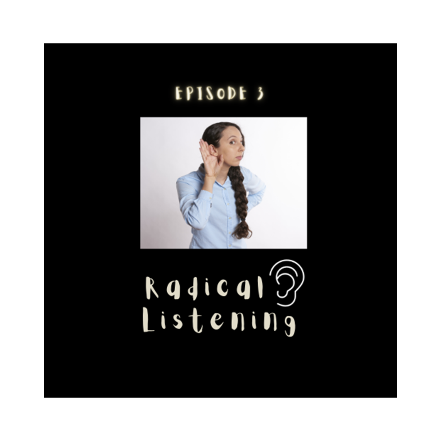 Episode 3 - Radical Listening episode artwork