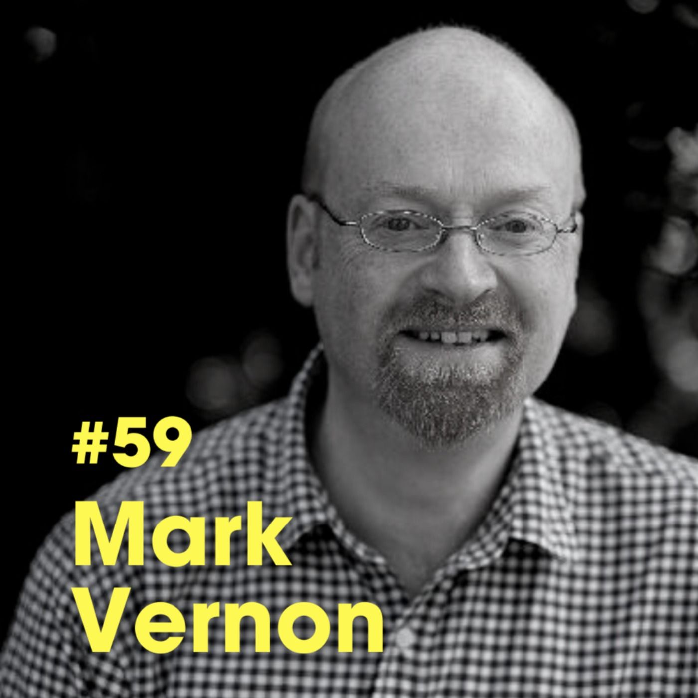 "A Spiritual Atheist and Scientific Theist Have A Chat' - Mark Vernon - #Ep 59 episode artwork