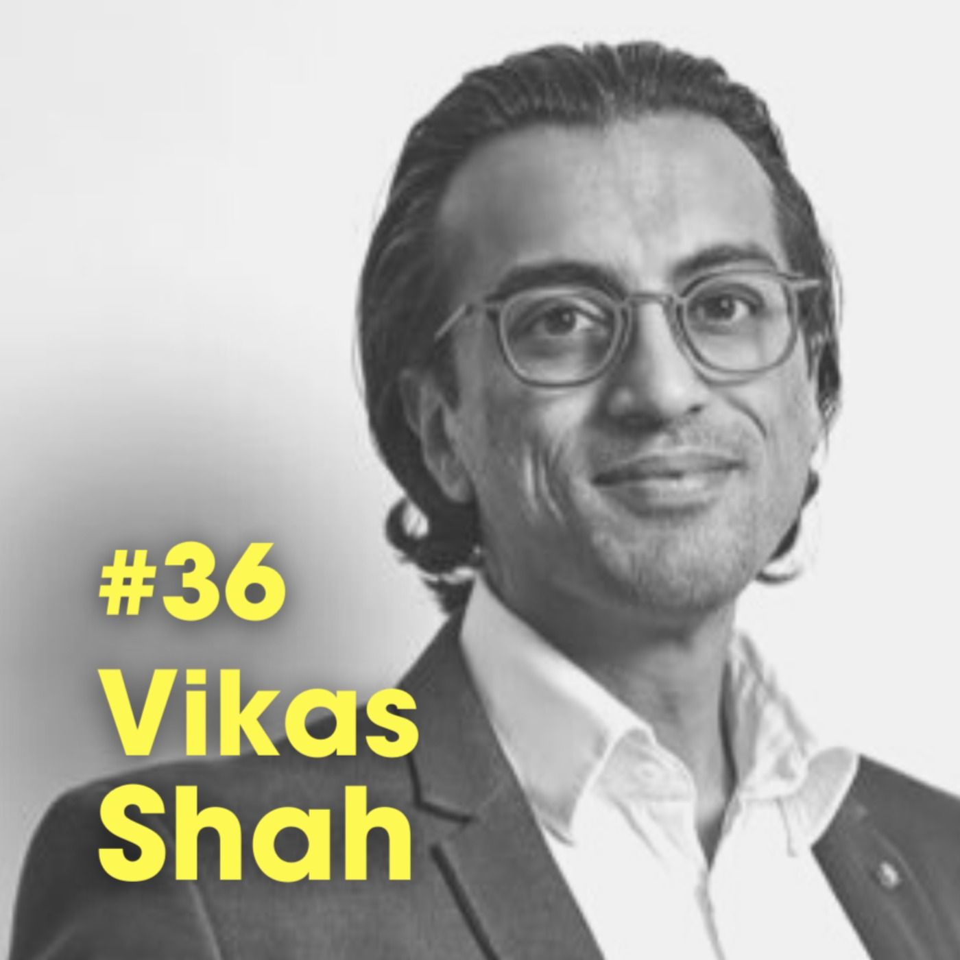 'Being Purposeful Is More Important Than Finding Your Purpose' - Vikas Shah - Ep #36 episode artwork