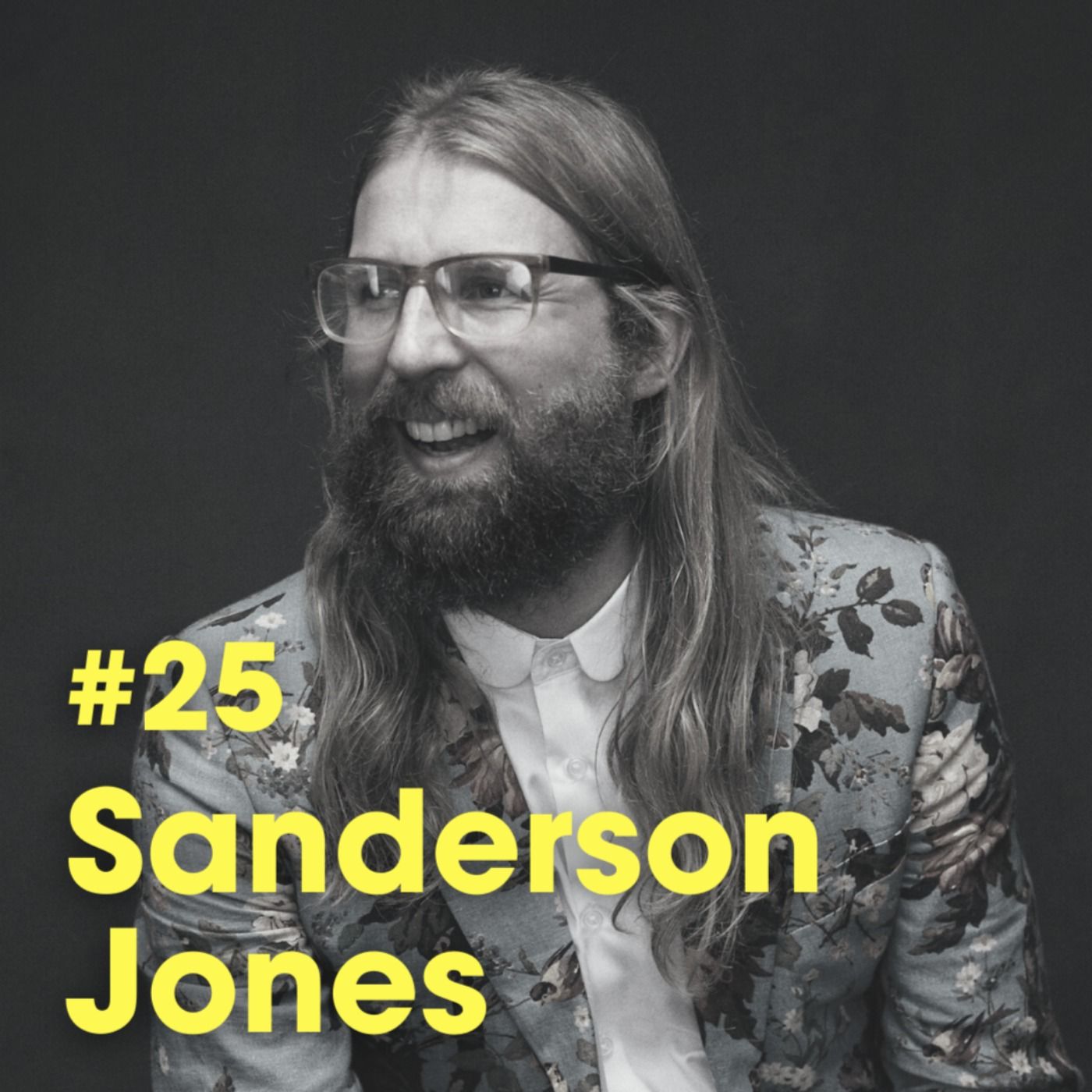 Ep #25 - 'The Infinite Joy of Life Itself' with Sanderson Jones episode artwork