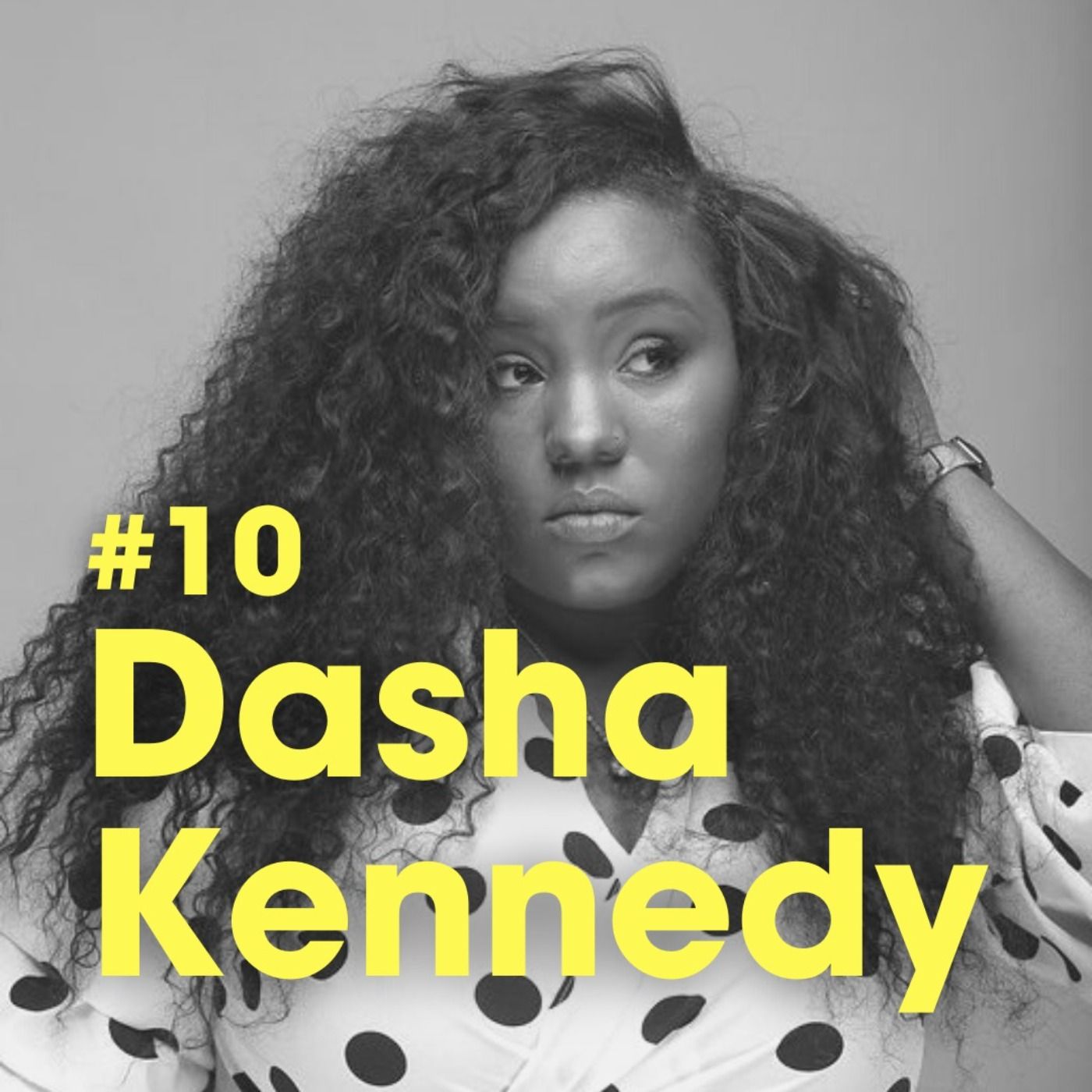 Ep #10 - How To Get Your Finances Under Control with Dasha Kennedy episode artwork