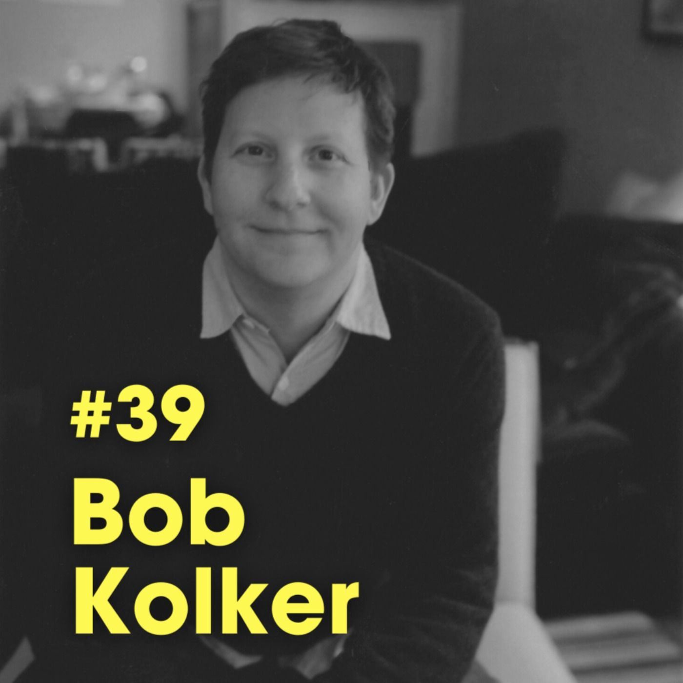 'What Schizophrenia Teaches Us About Being Human' w/ Bob Kolker - Ep #39 episode artwork