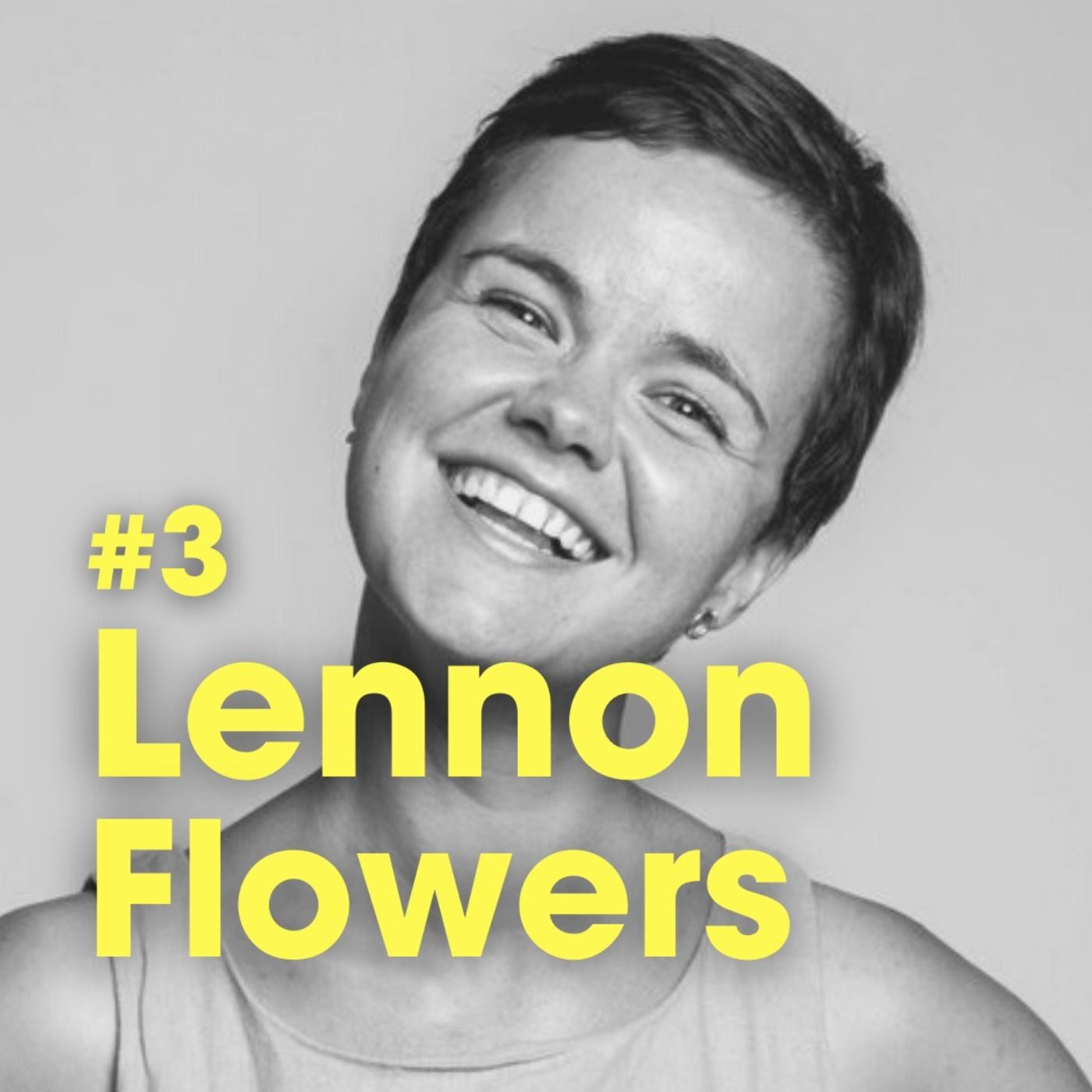 Ep #3 - How Community Can Transform Grief Into Connection - Lennon Flowers episode artwork