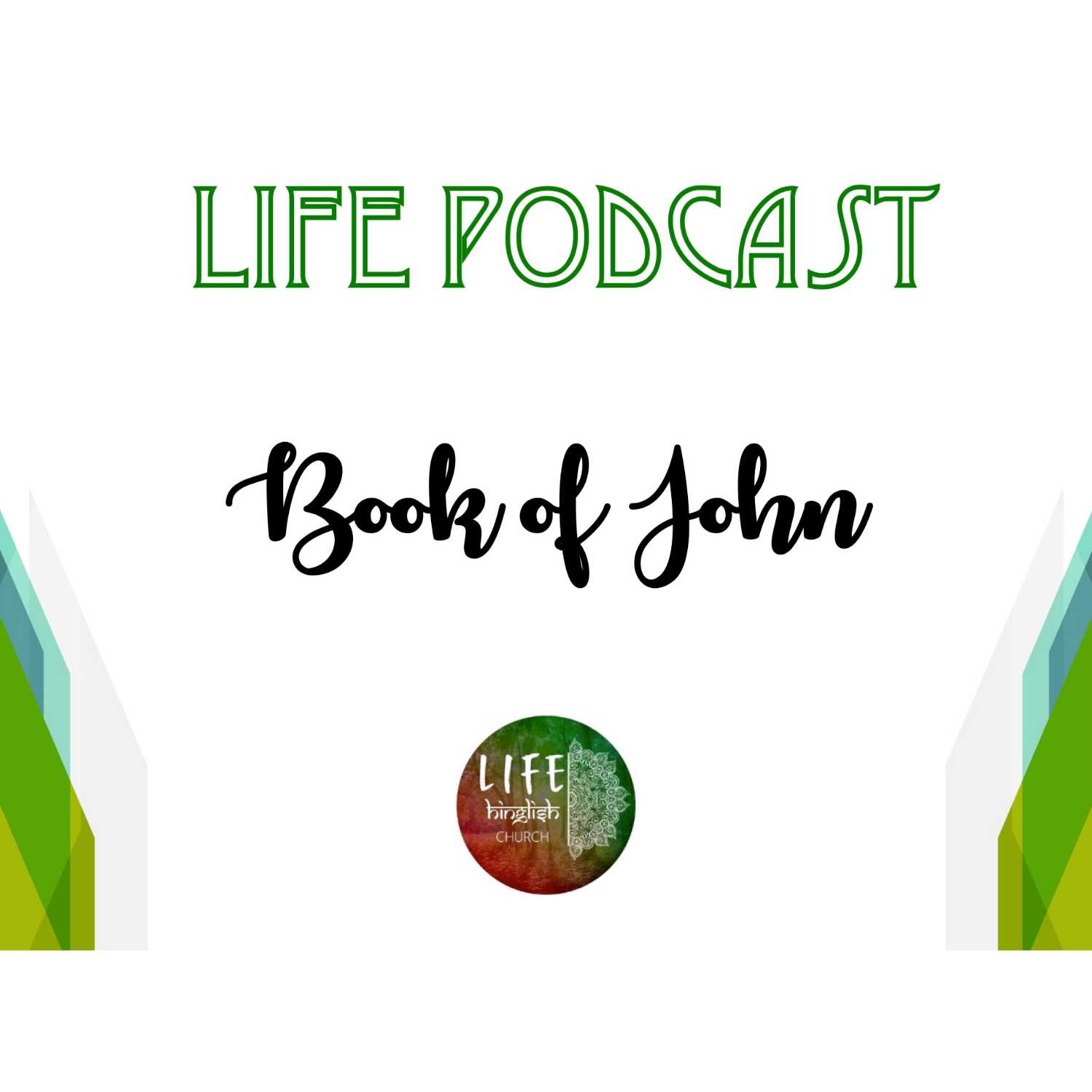 The Gospel of John - Life Hinglish Church