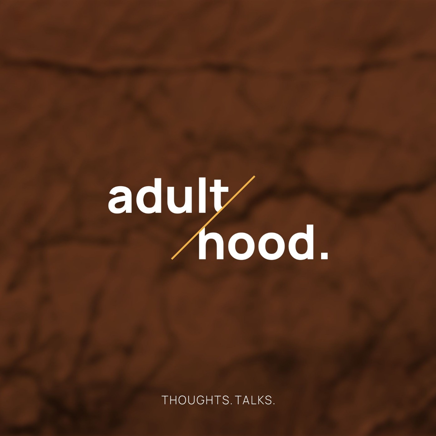 Adulthood.