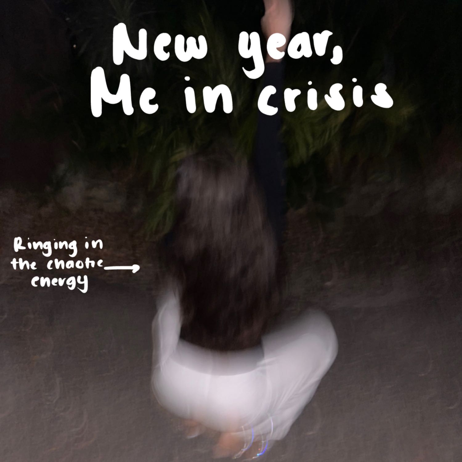 New Year, Me In Crisis