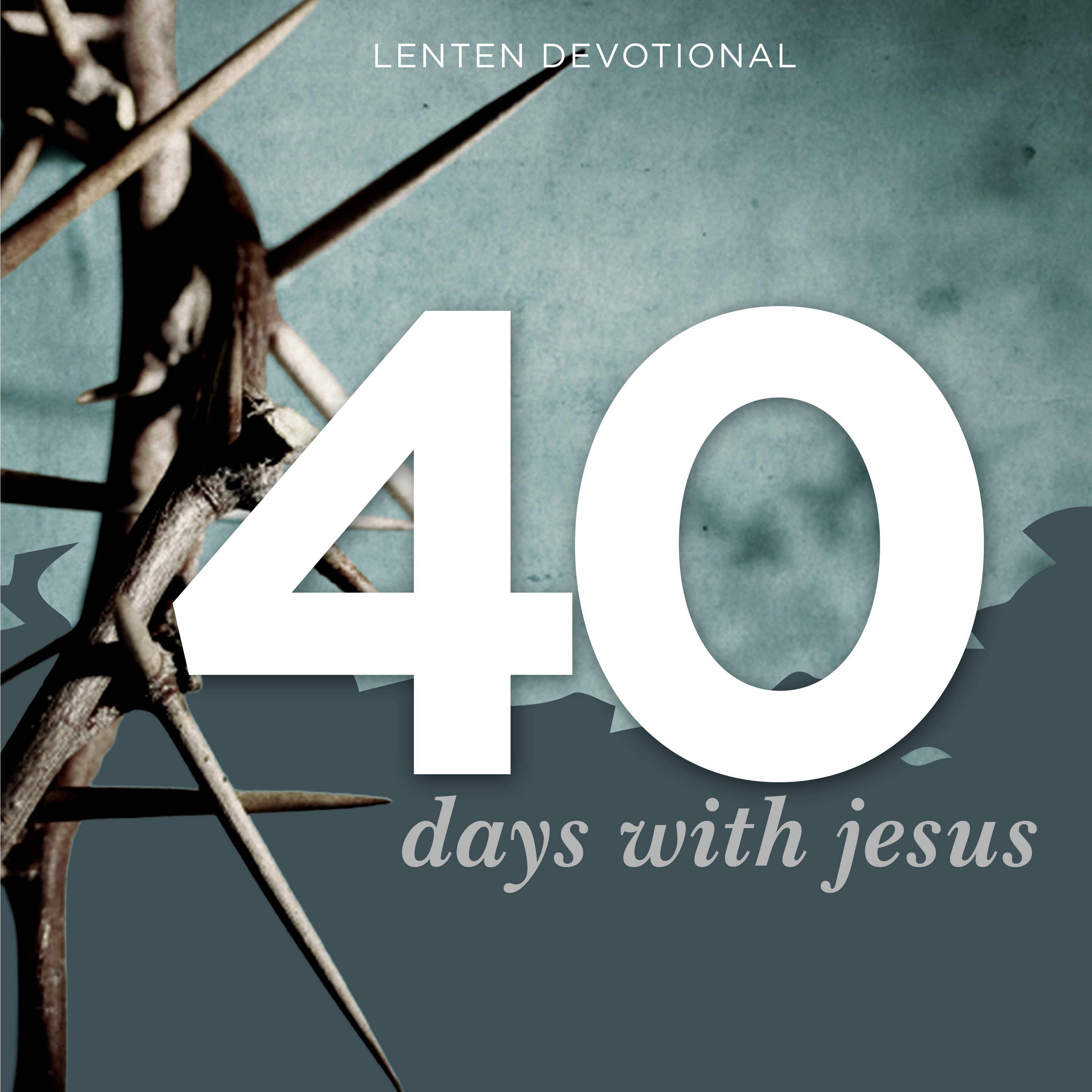 Day 5 - 40 days with Jesus