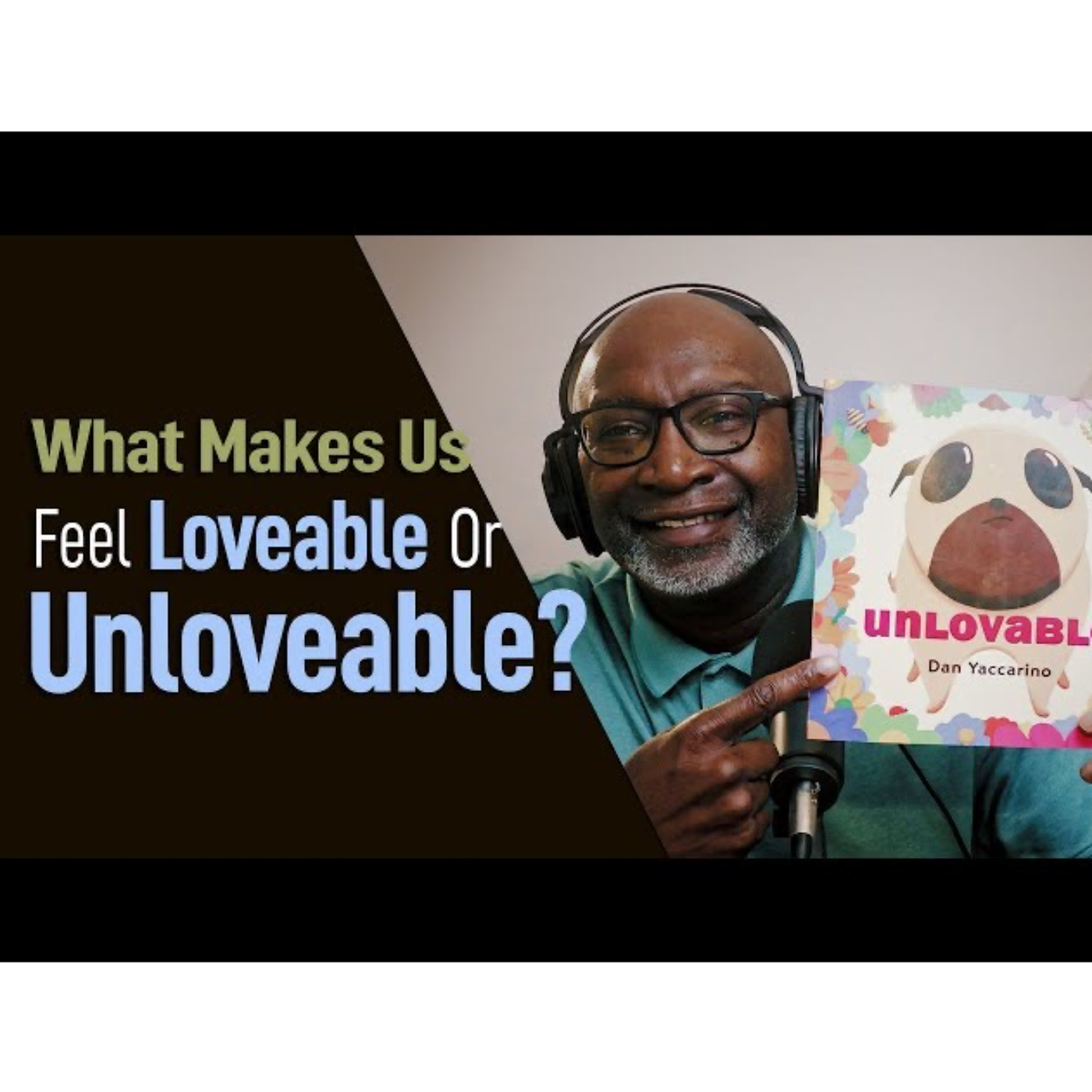 What Makes Us Feel Lovable or Unlovable 