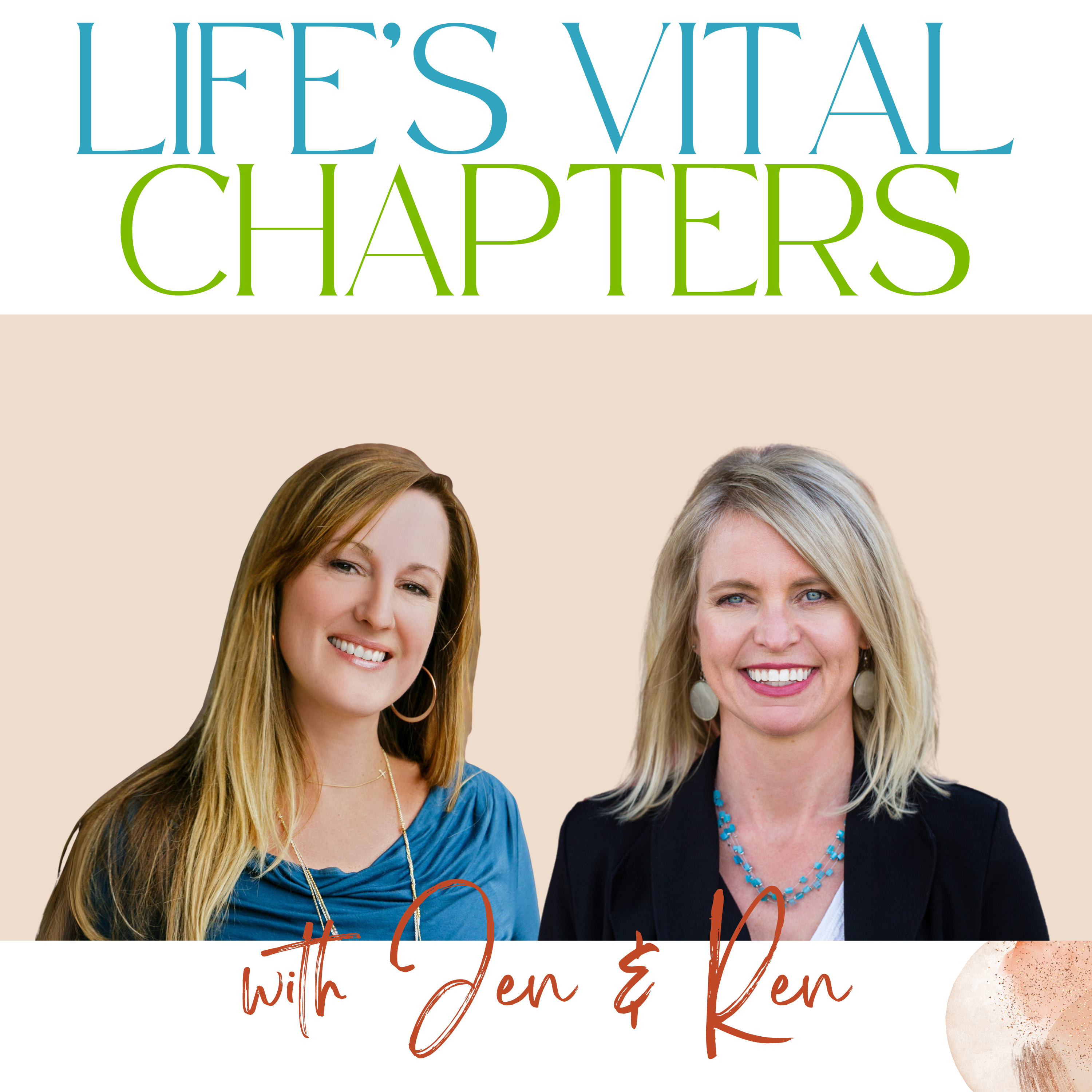 Life\'s Vital Chapters with Jen and Ren