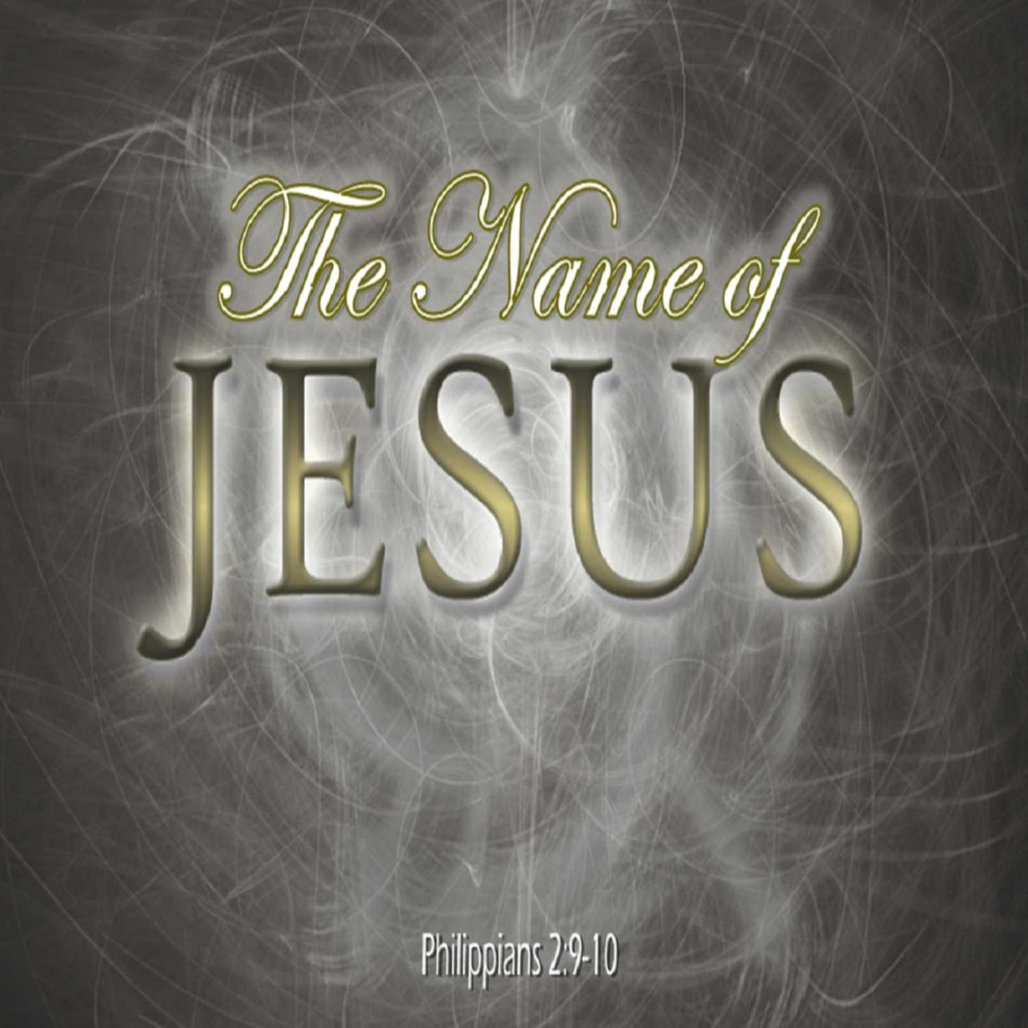The Name of Jesus - PT 3