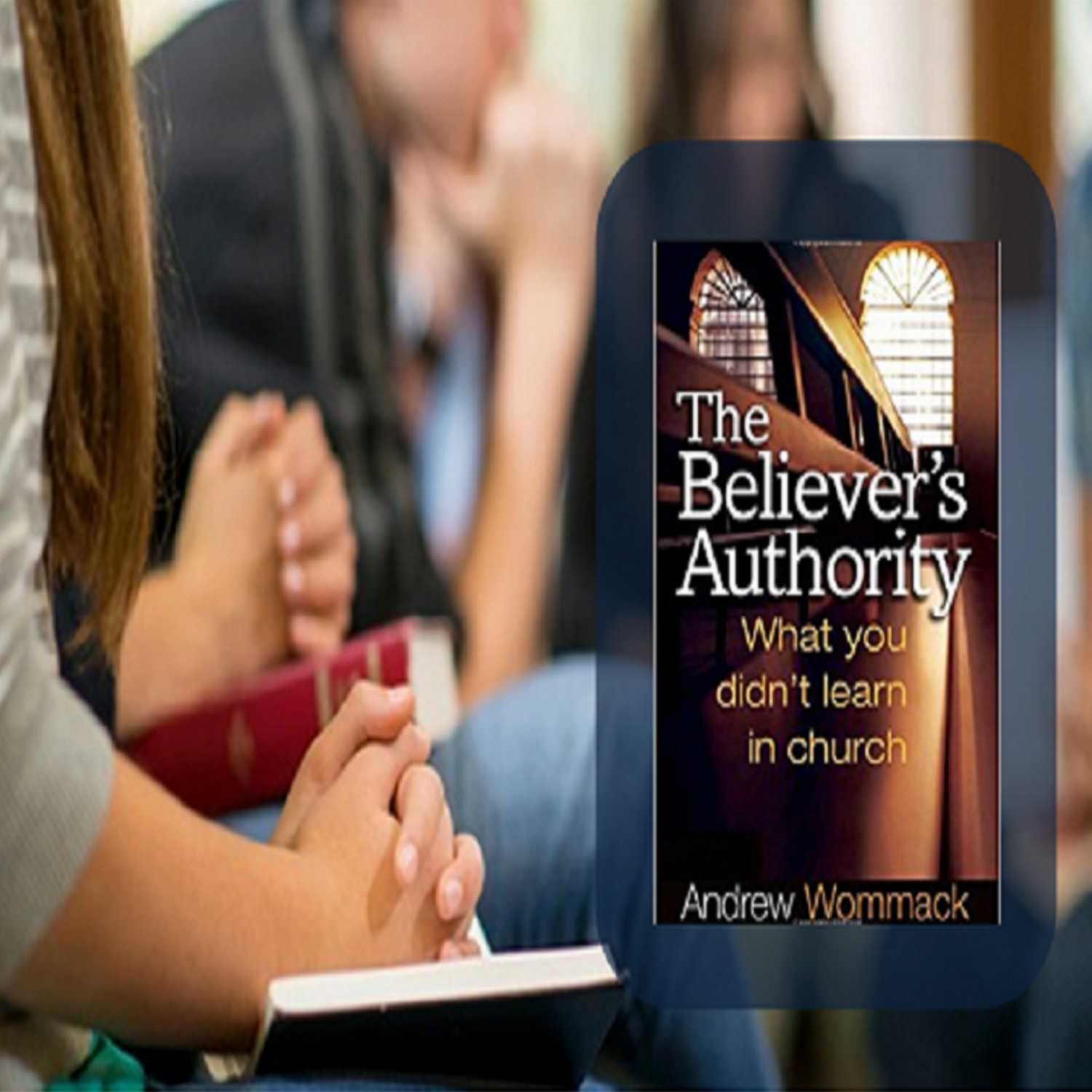 Bible Study: The Believer's Authority - PT 29