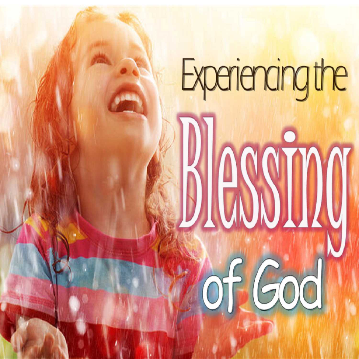 Experiencing the Blessing of God - PT 4