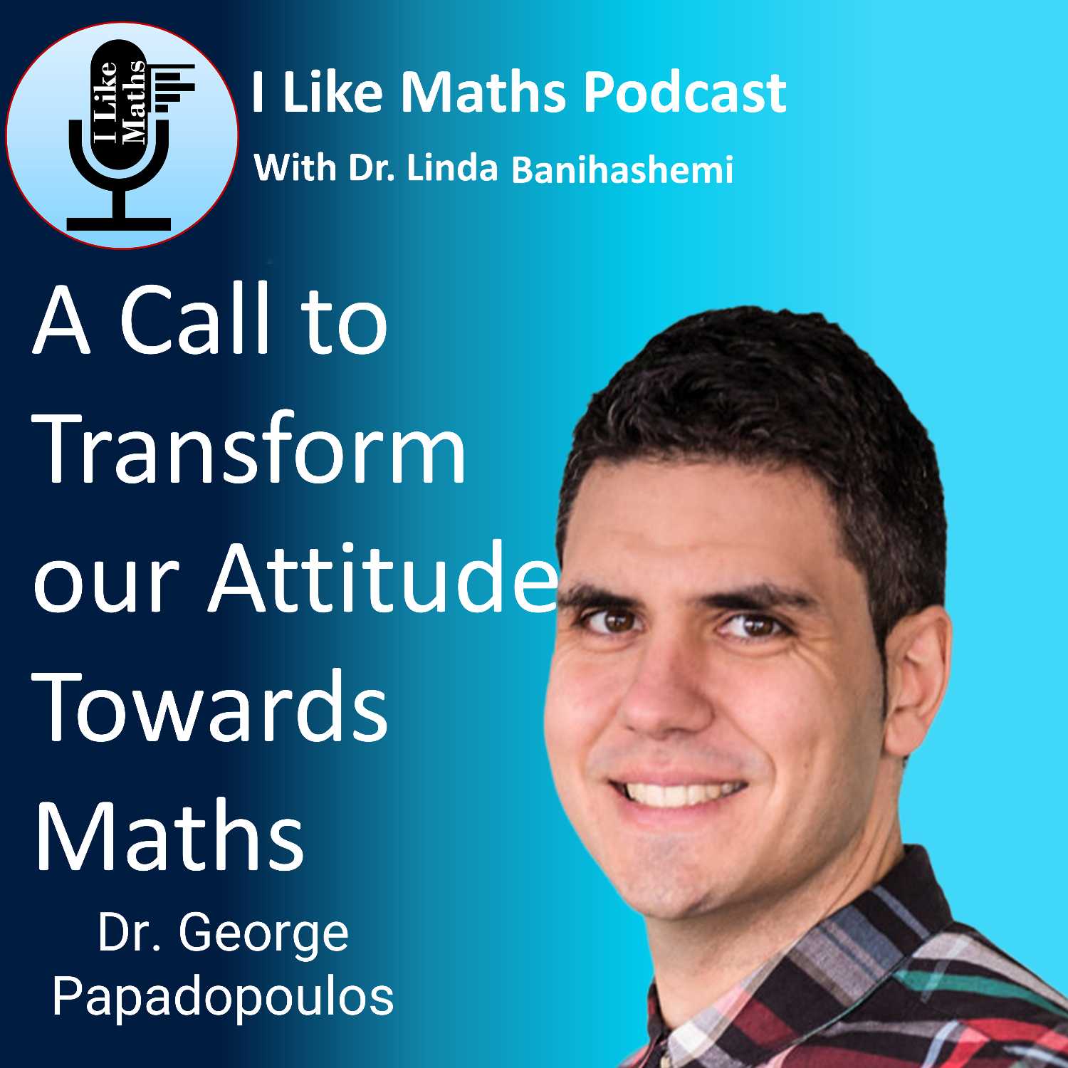 A Call to Transform Our Attitude Towards Maths
