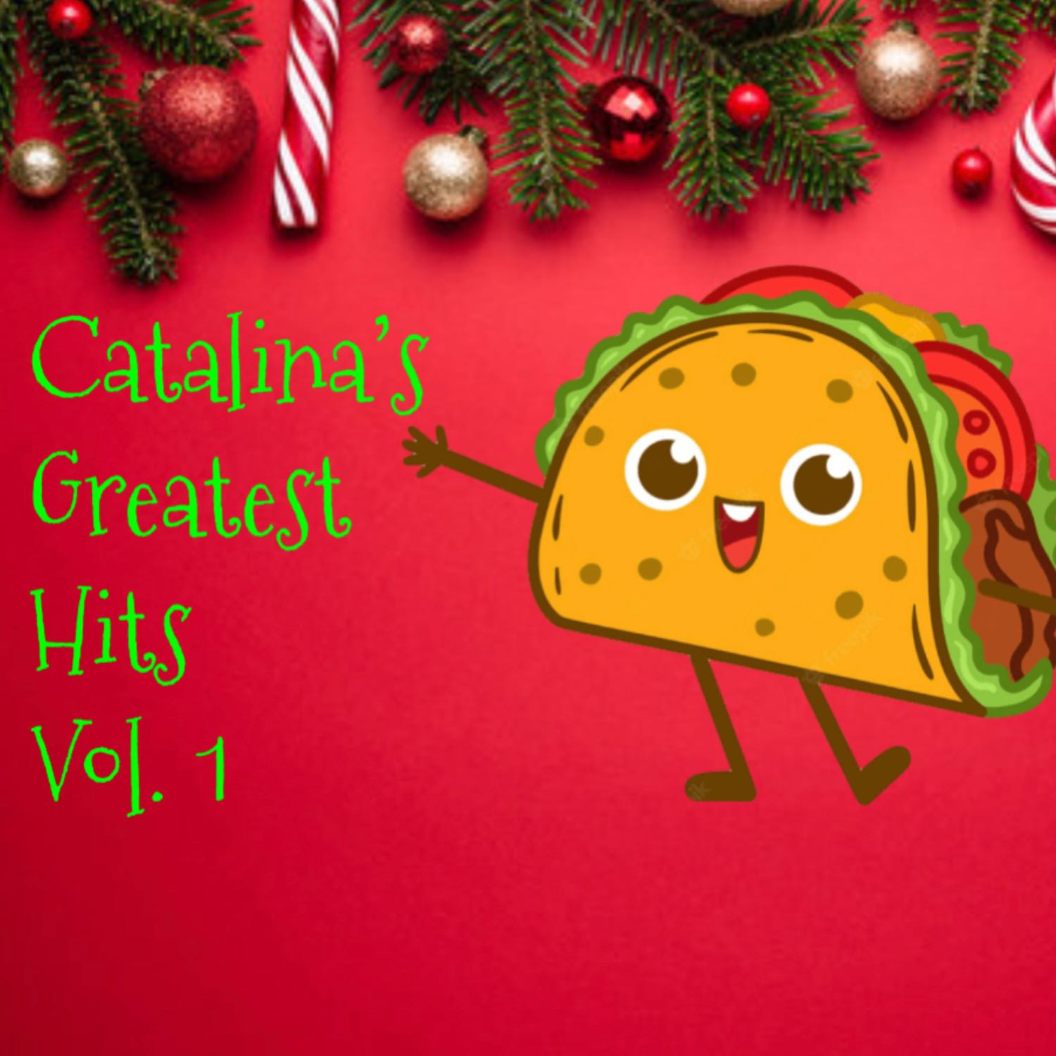 Catalina’s Greatest Hits