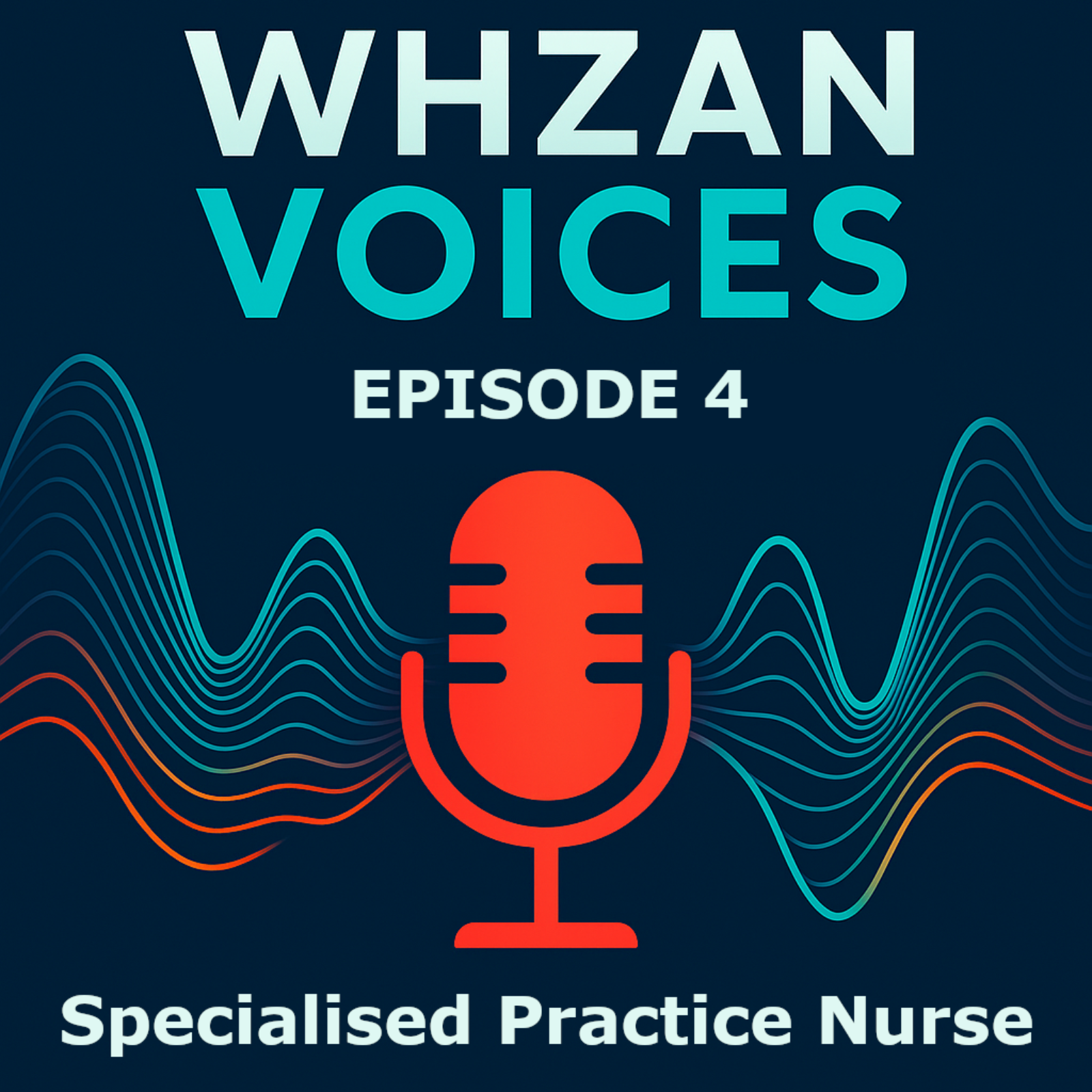 Whzan Voices - Specialised Practice Nurse episode artwork
