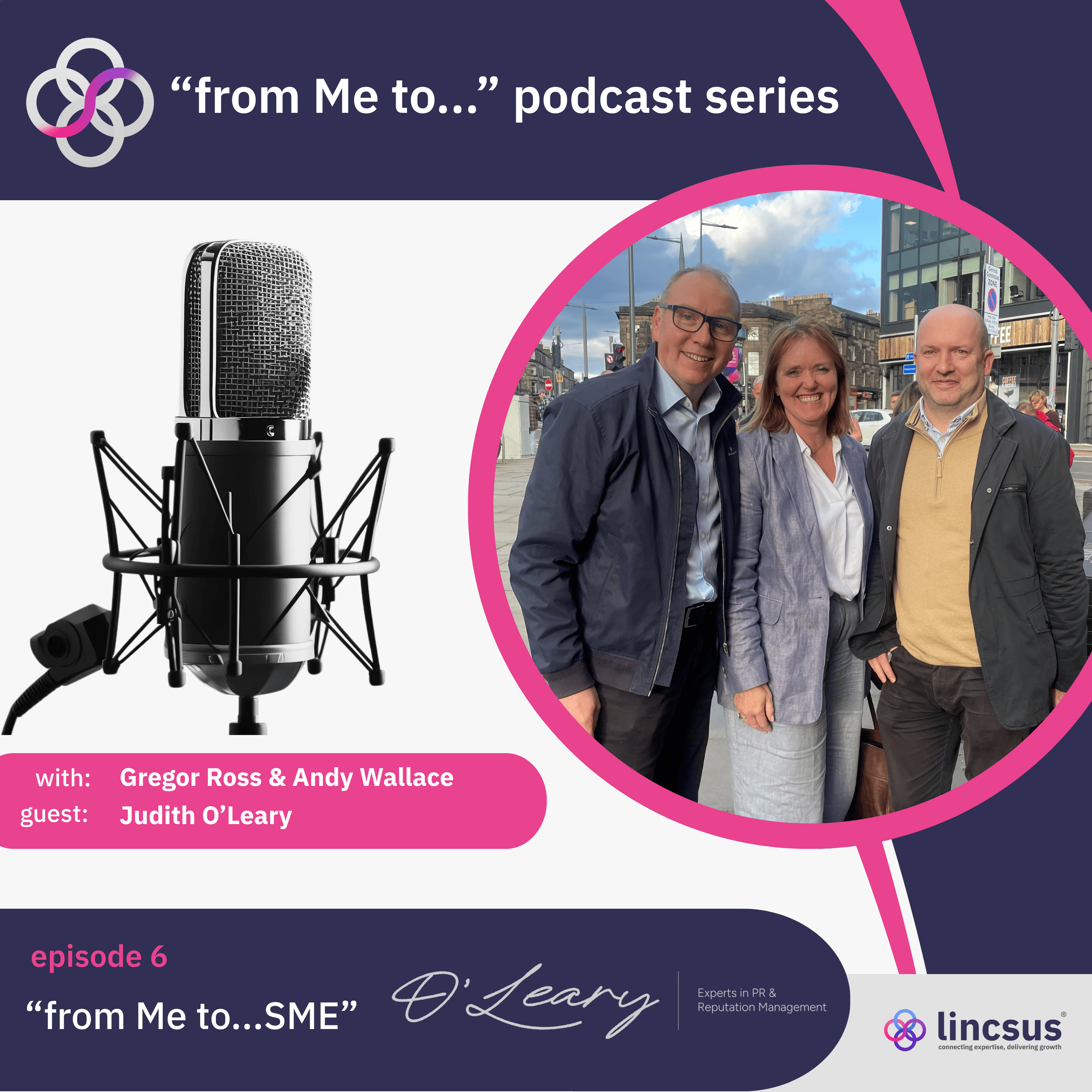 Feel the Fear and Do It Anyway with Judith O’Leary of O’Leary PR – Lincsus From Me To Podcast