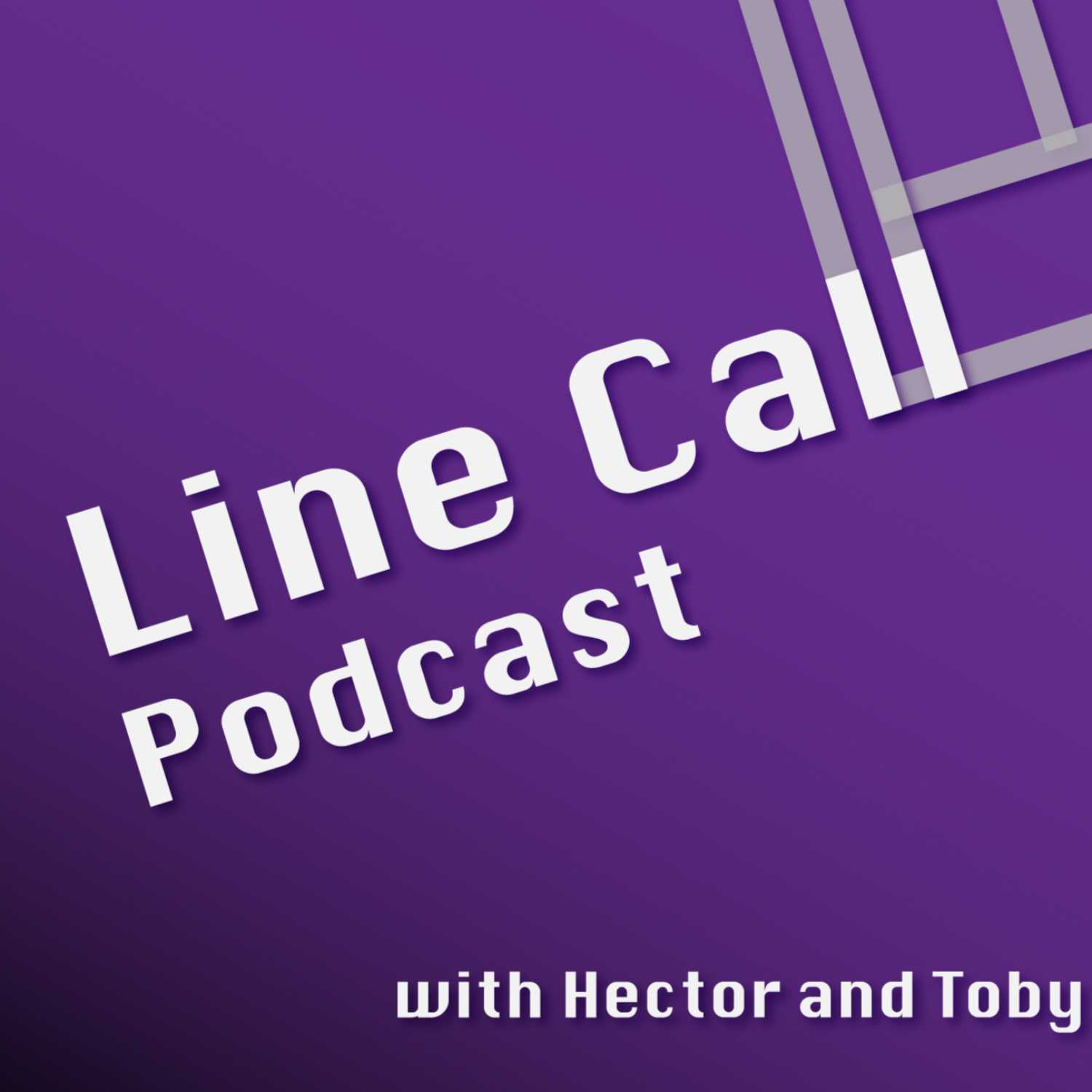 Line Call Podcast