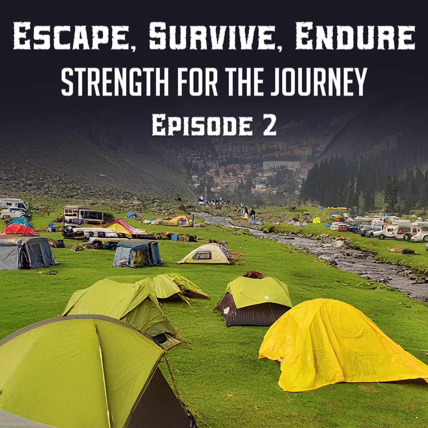 Escape Survive Endure: Strength for the Journey | Episode 2