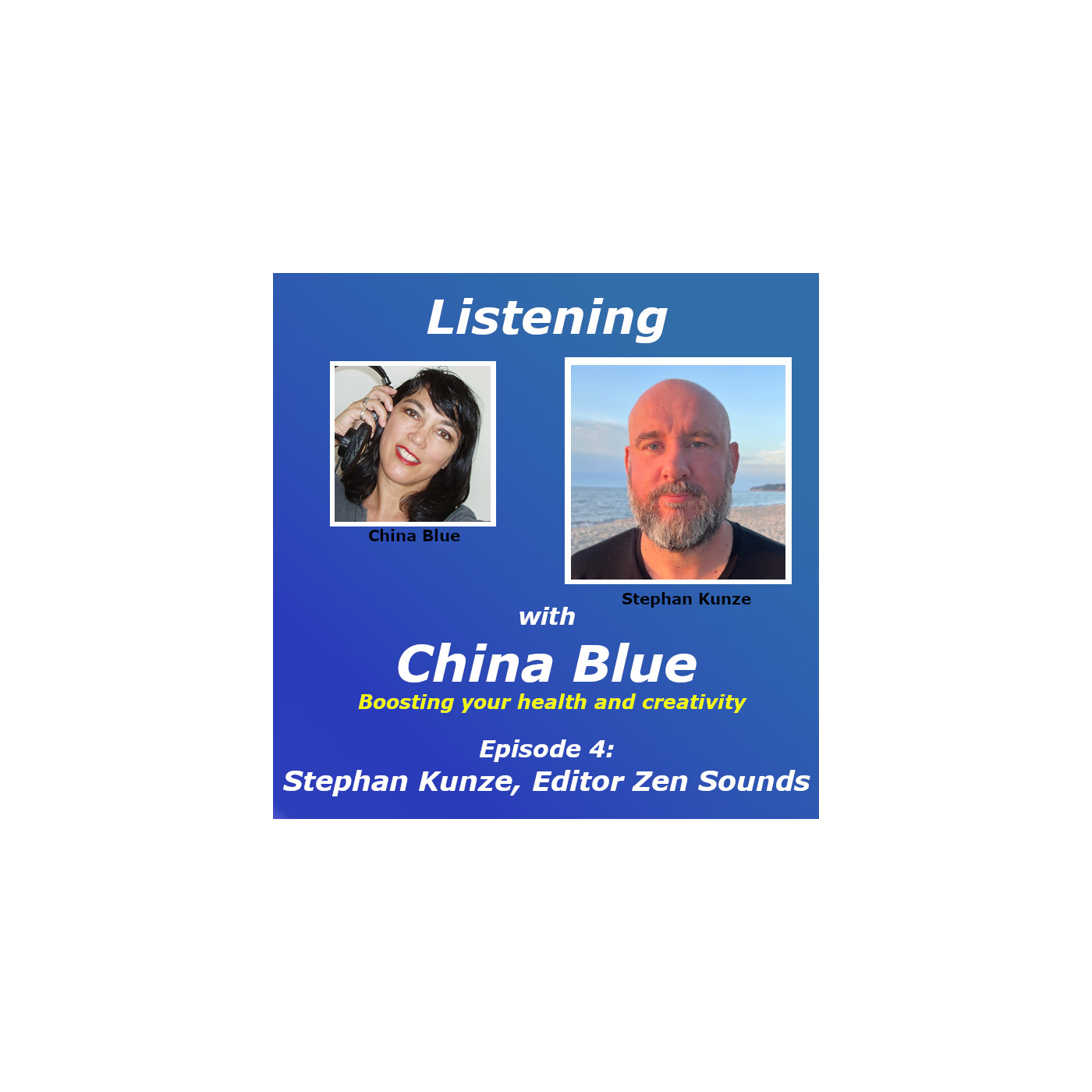 Listening with China Blue