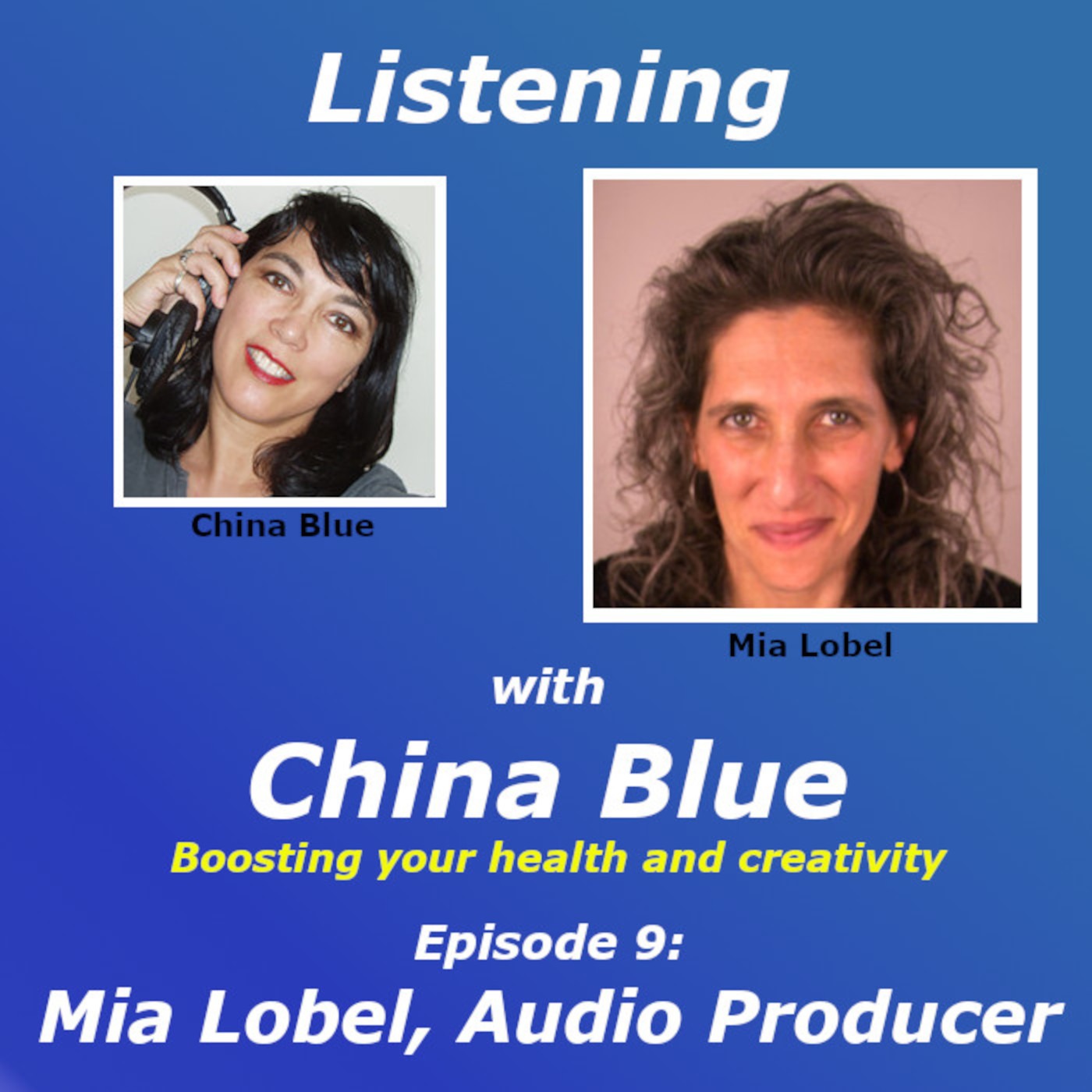 Listening with Mia Lobel, Audio Producer episode artwork
