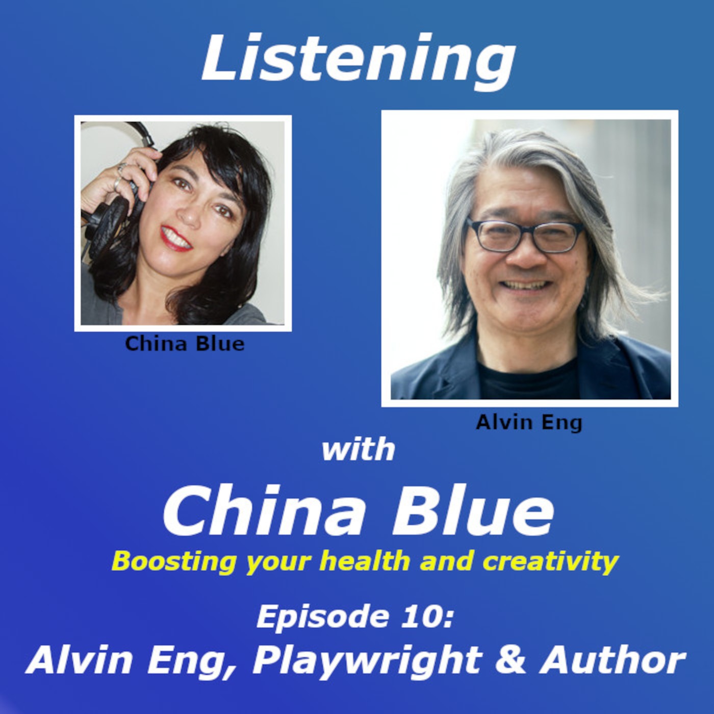 Listening with Alvin Eng, Playwright & Author episode artwork