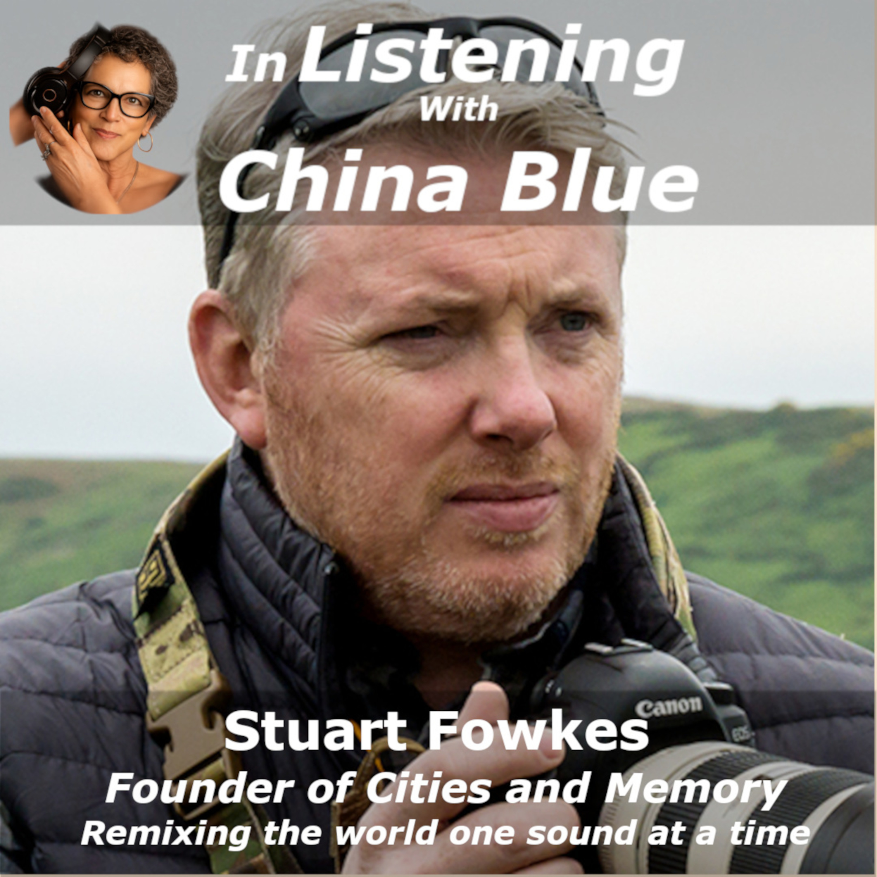 Listening to the World: Stuart Fowkes on Field Recording, Sound Mapping & Cities and Memory episode artwork