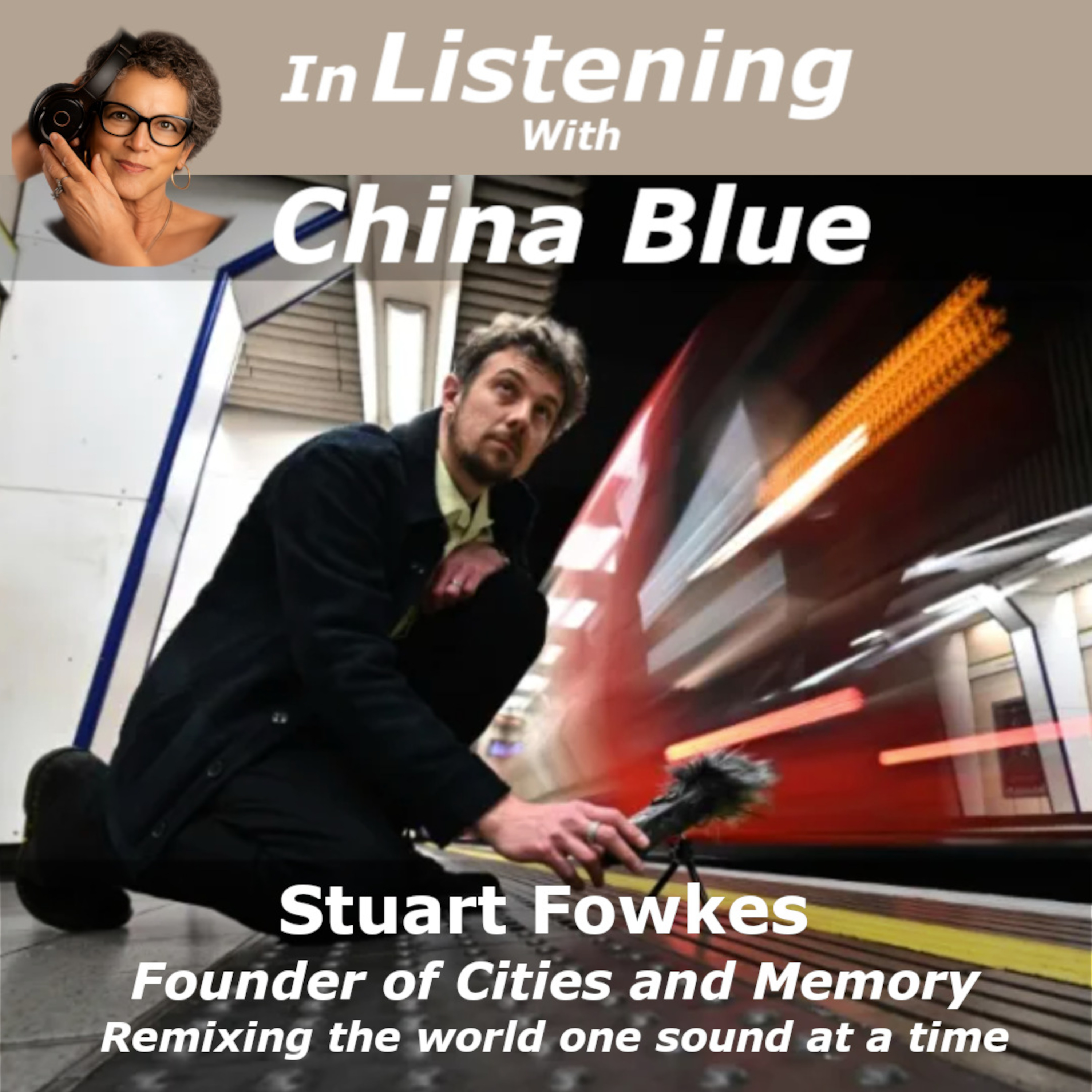 Listening to the World: Stuart Fowkes on Field Recording, Sound Mapping & Cities and Memory episode artwork