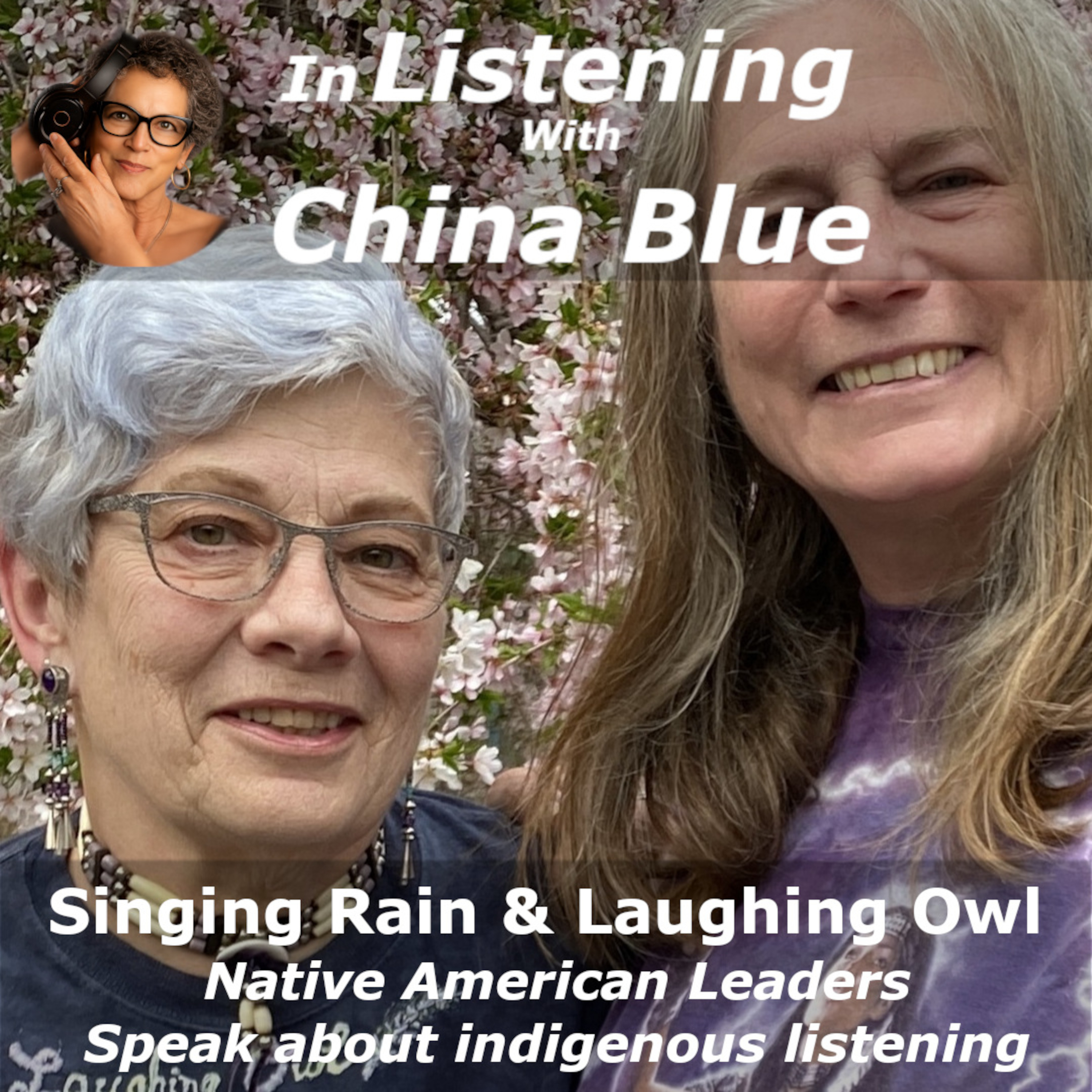 Listening with Singing Rain and Laughing Owl, Indigenous leaders episode artwork
